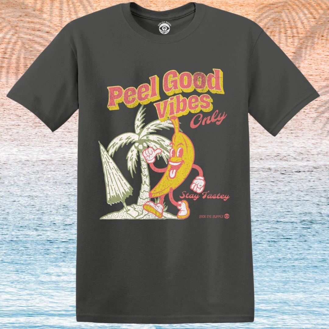 Peel Good Vibes Only T-Shirt