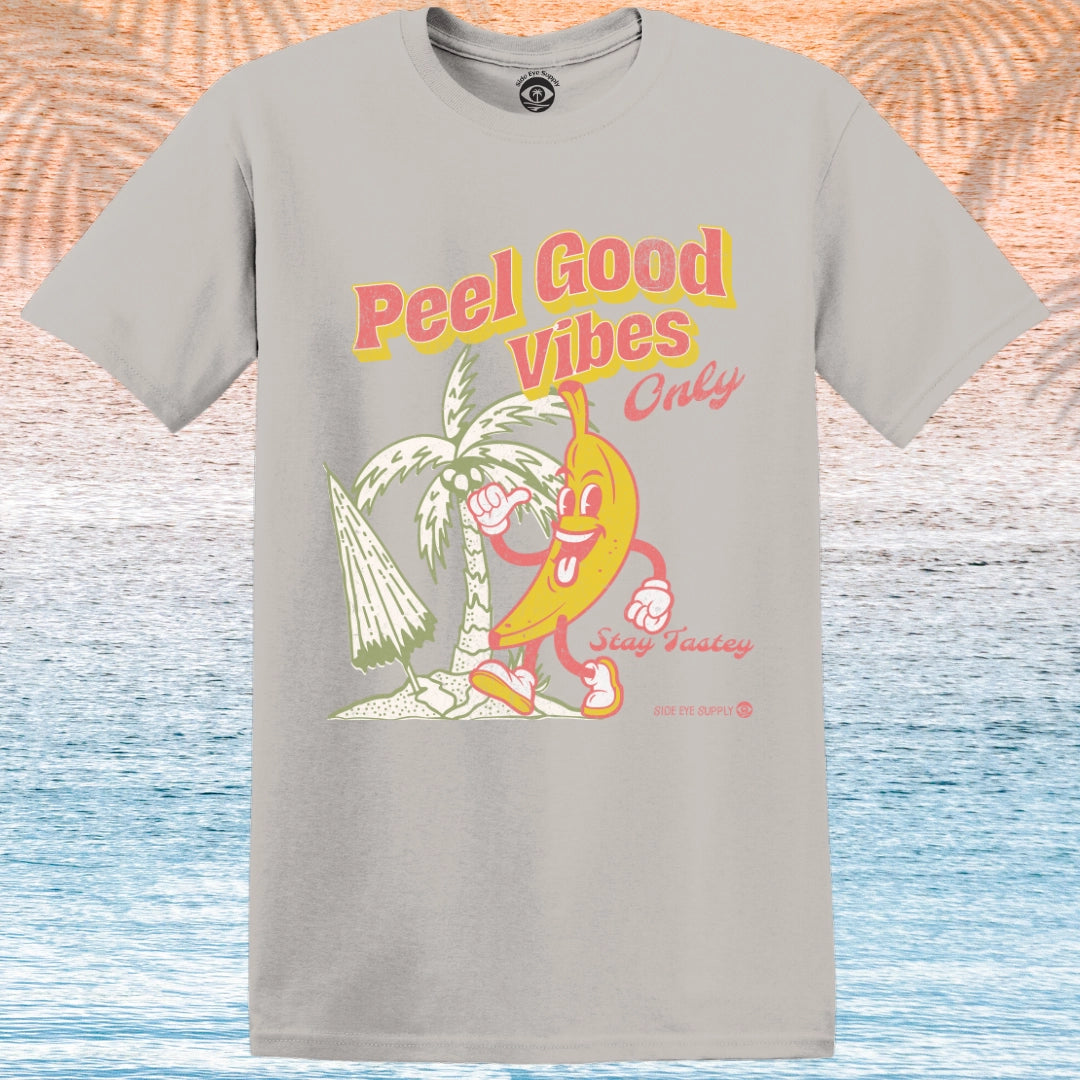 Peel Good Vibes Only T-Shirt