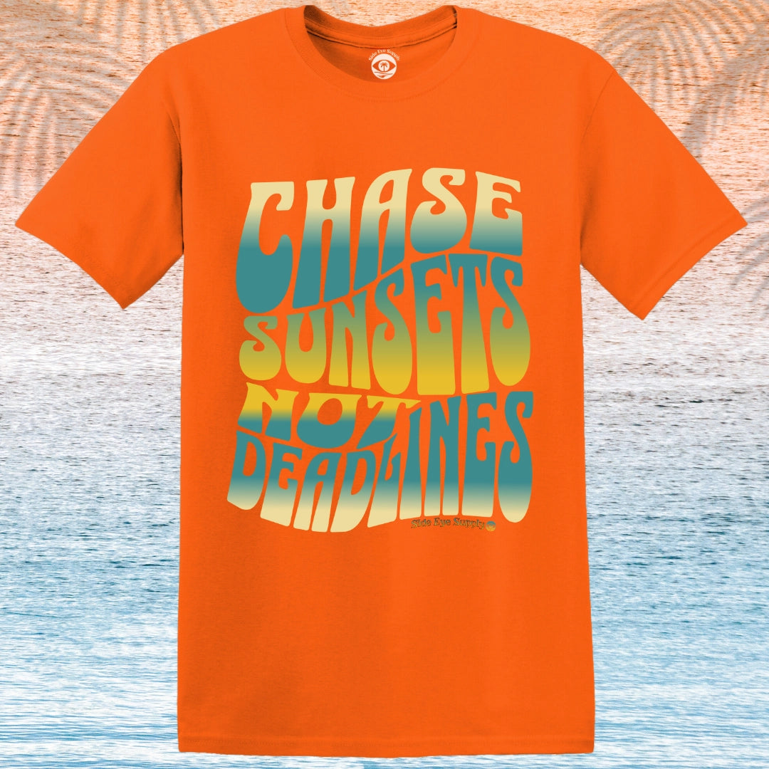 Chase Sunsets Not Deadlines T-Shirt