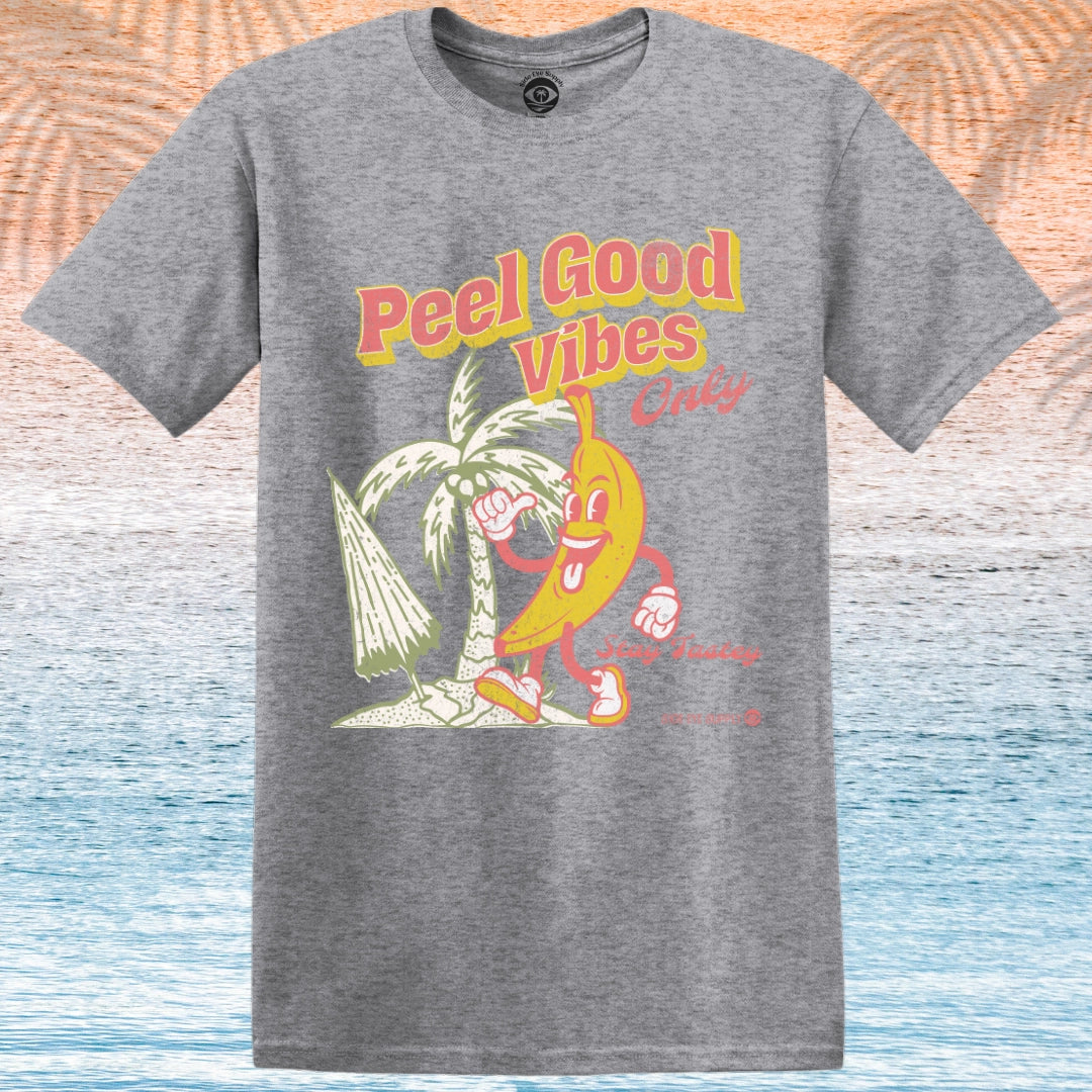 Peel Good Vibes Only T-Shirt