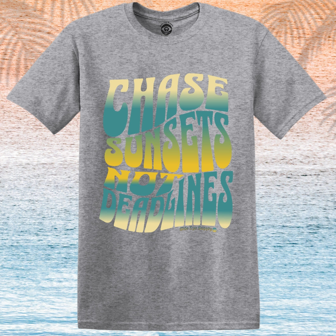 Chase Sunsets Not Deadlines T-Shirt