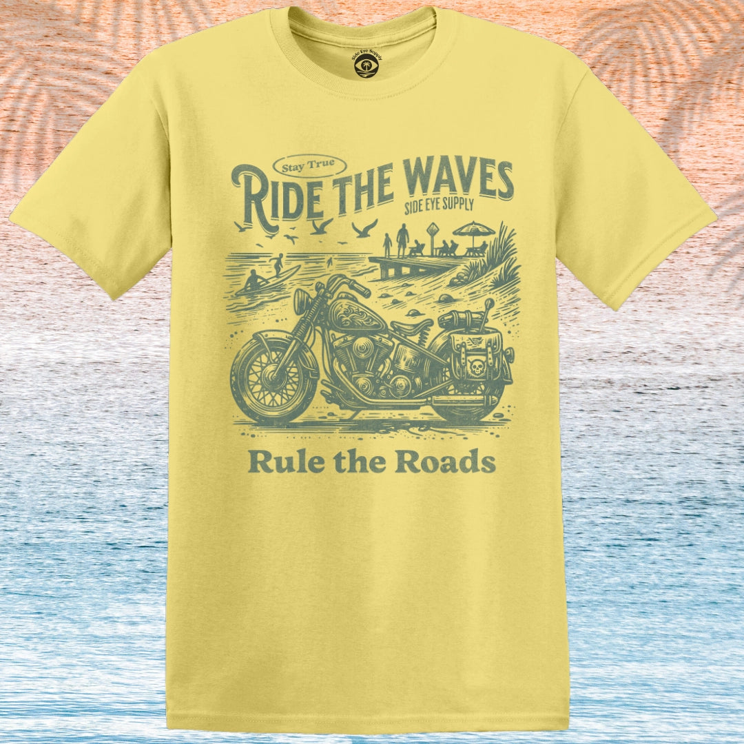 Ride the Waves Rule the Roads T-Shirt