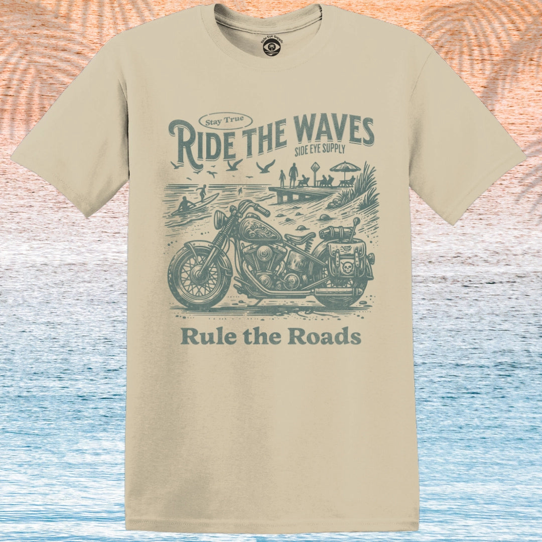 Ride the Waves Rule the Roads T-Shirt