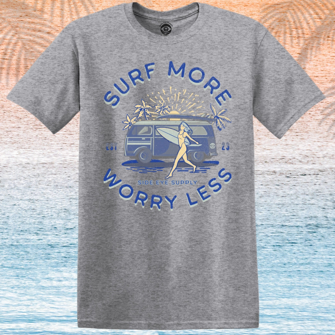 Surf More Worry Less T-Shirt