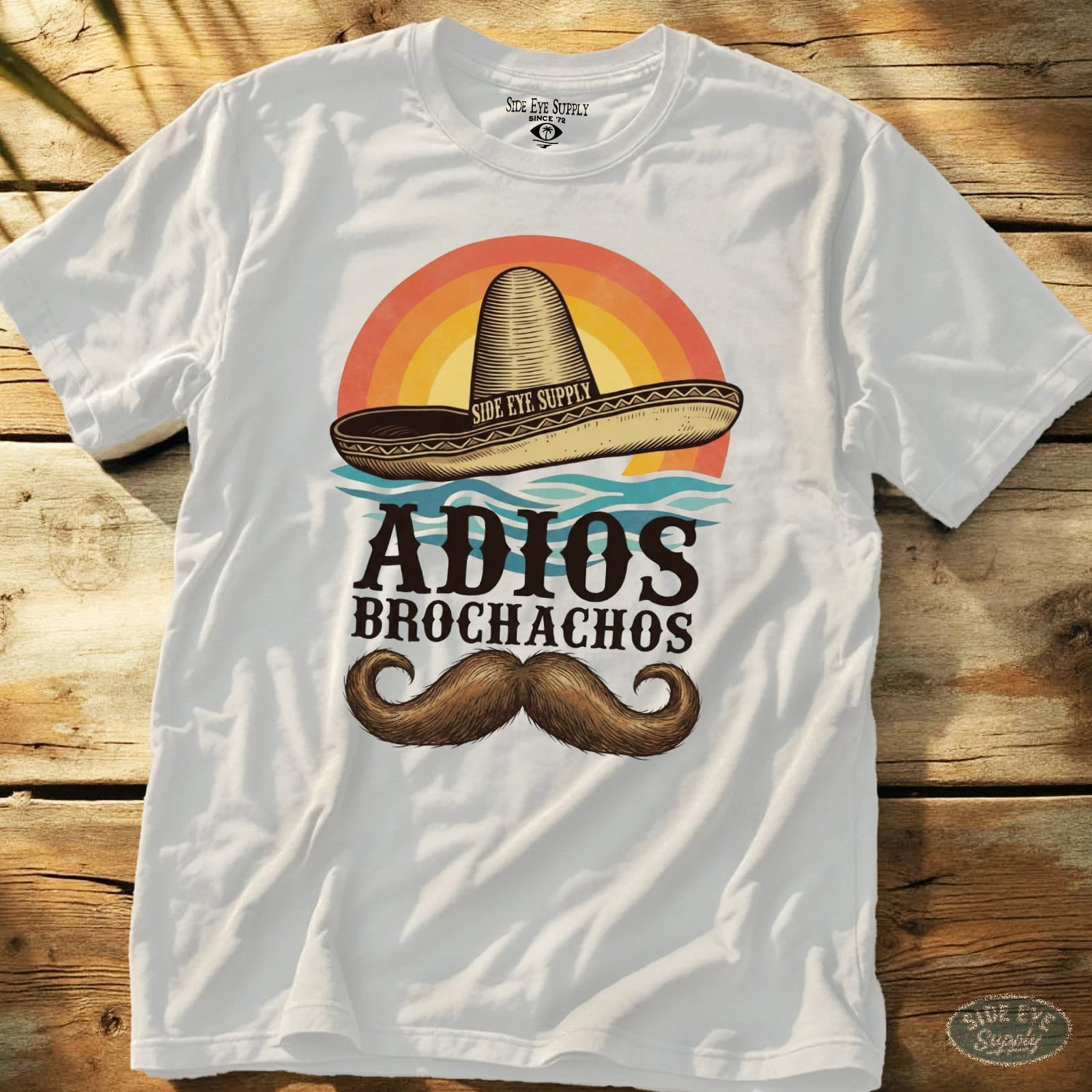 Adios Brochachos Tee White / S - by Side Eye Supply - Surf Beach Life Apparel