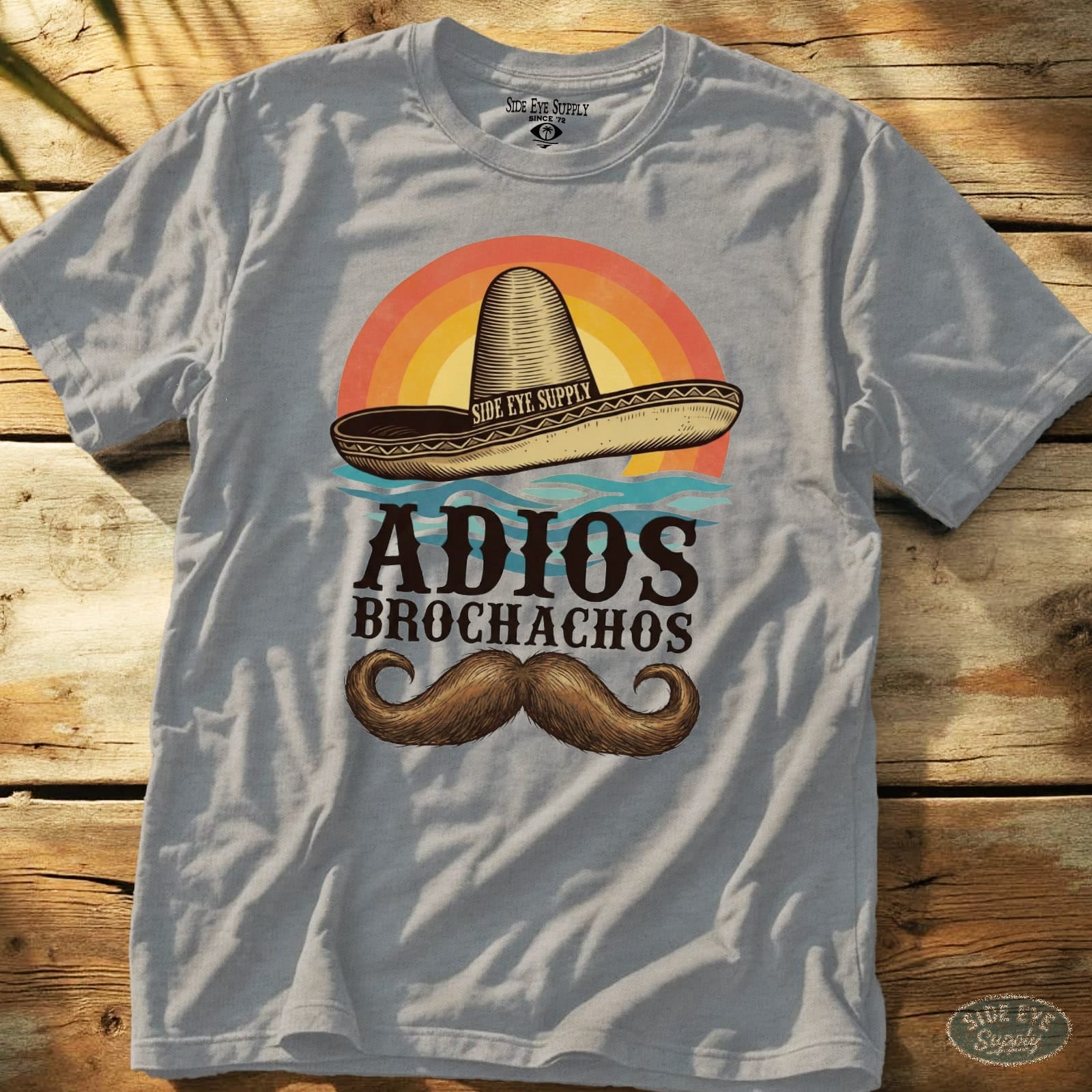 Adios Brochachos Tee Sport Grey / S - by Side Eye Supply - Surf Beach Life Apparel