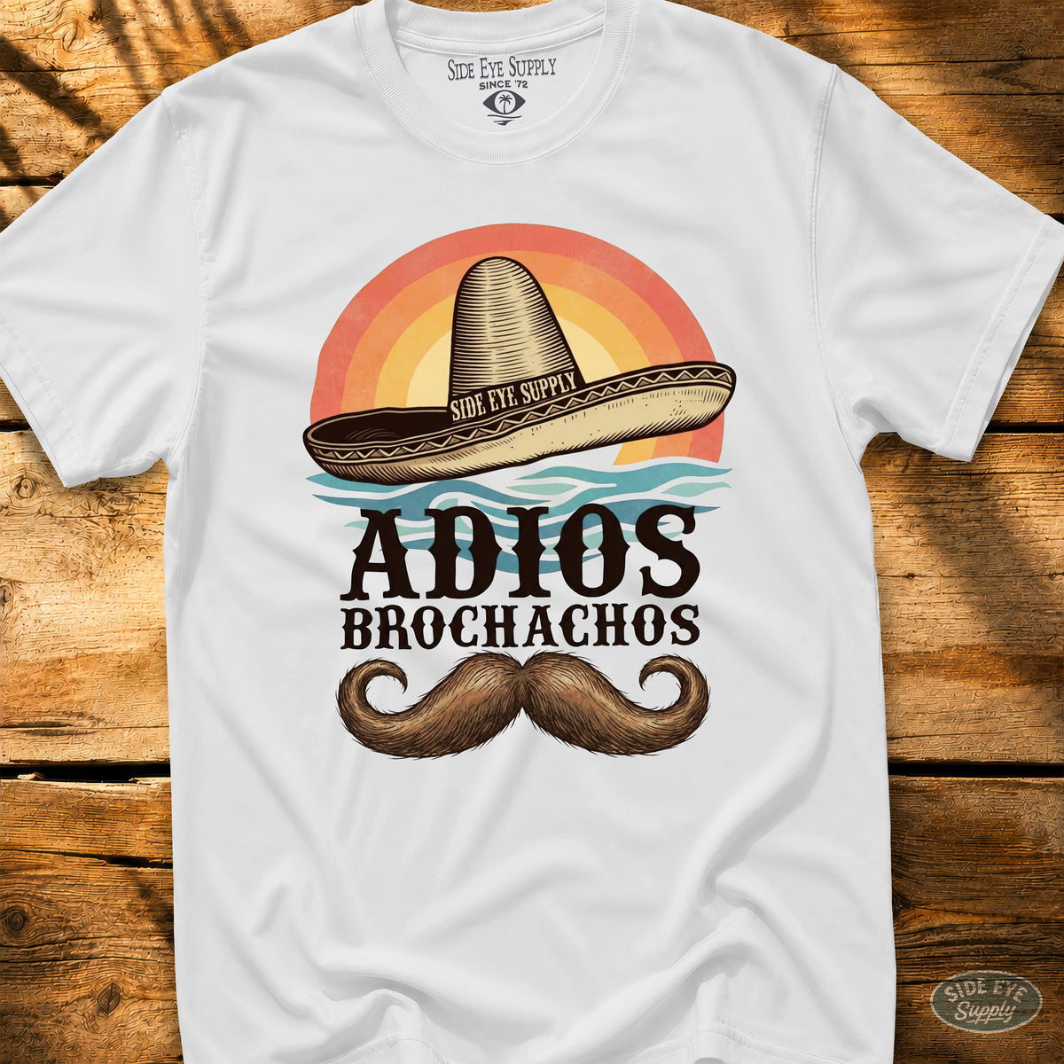 Adios Brochachos Tee White / S - by Side Eye Supply - Surf Beach Life Apparel