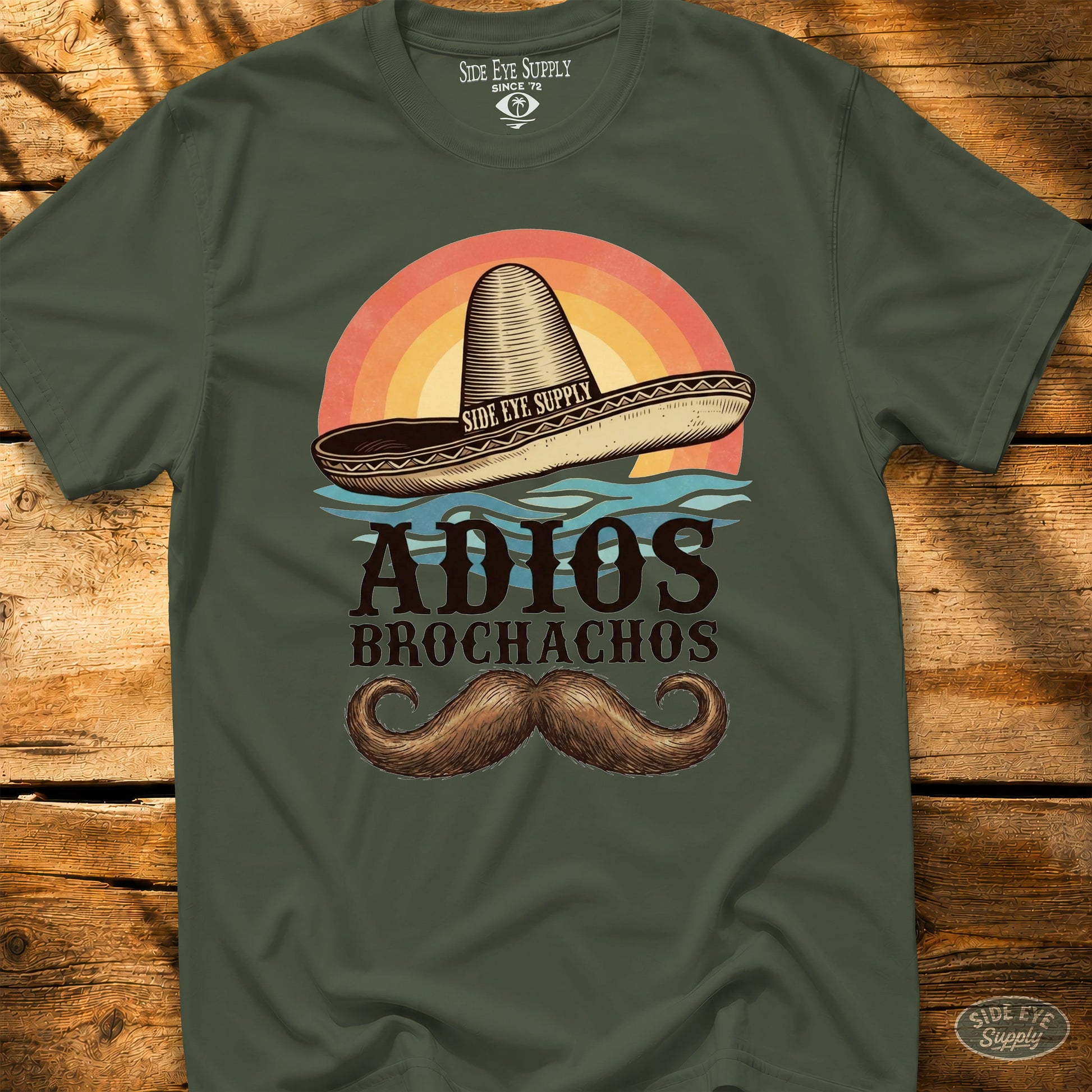 Adios Brochachos Tee Military Green / S - by Side Eye Supply - Surf Beach Life Apparel