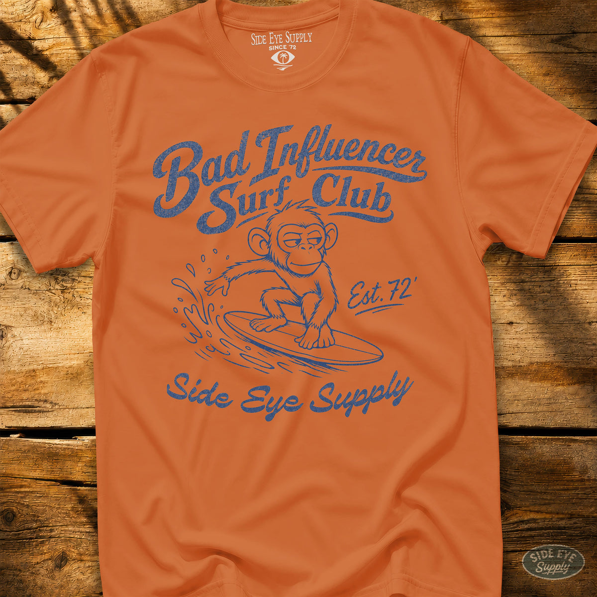 Bad Influencer - Tee Orange / S - by Side Eye Supply - Surf Beach Life Apparel