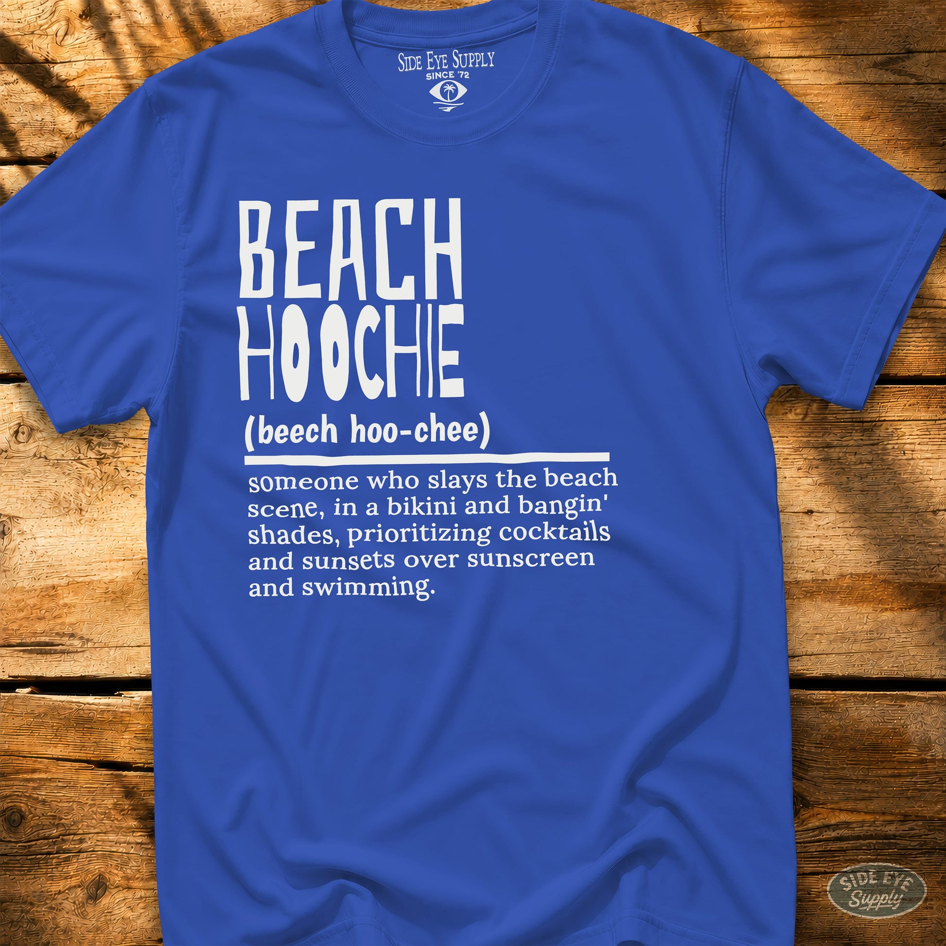 Beach Hoochie Defined Tee Royal / S - by Side Eye Supply - Surf Beach Life Apparel