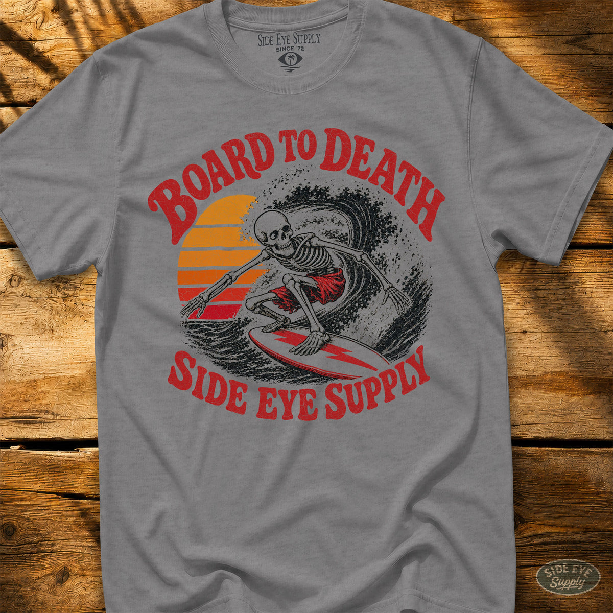 Board To Death Tee Sport Grey / S - by Side Eye Supply - Surf Beach Life Apparel