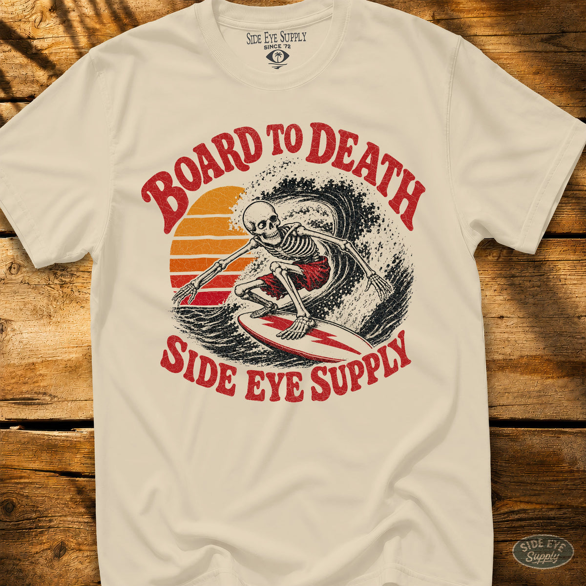 Board To Death Tee Natural / S - by Side Eye Supply - Surf Beach Life Apparel