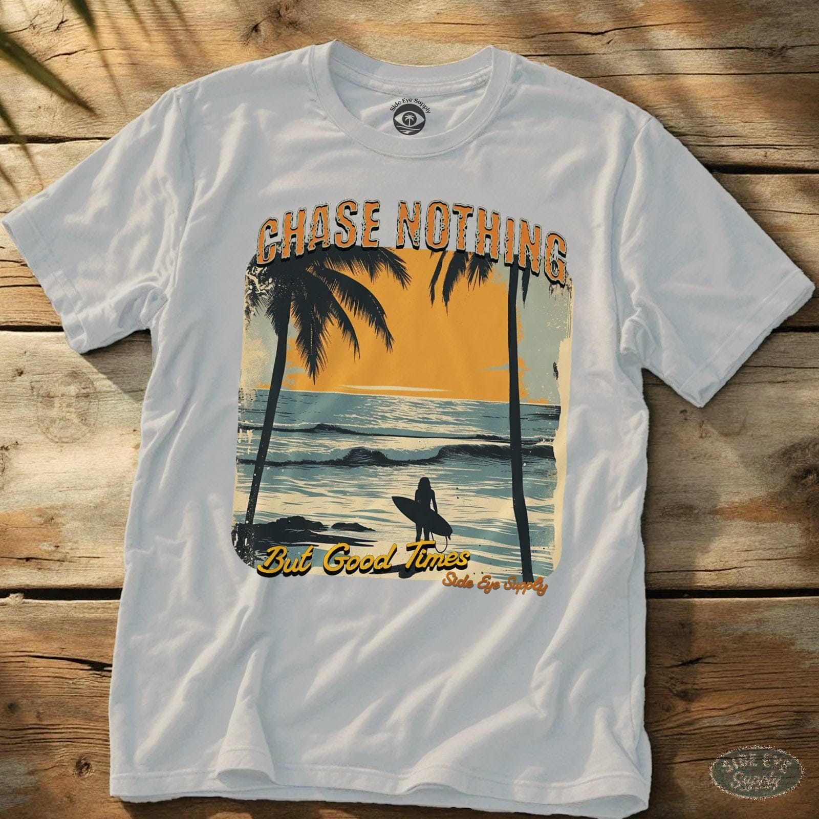 Chase Nothing Tee White / S - by Side Eye Supply - Surf Beach Life Apparel