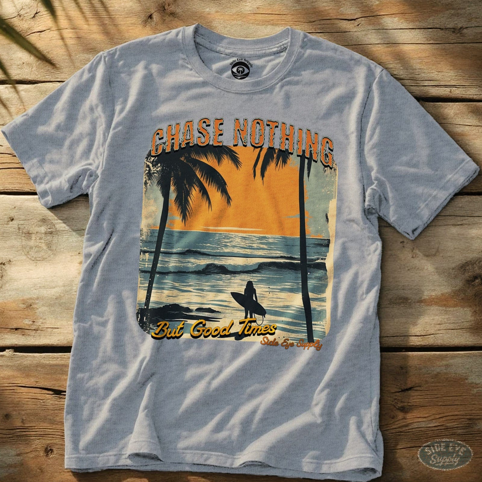 Chase Nothing Tee Sport Grey / S - by Side Eye Supply - Surf Beach Life Apparel