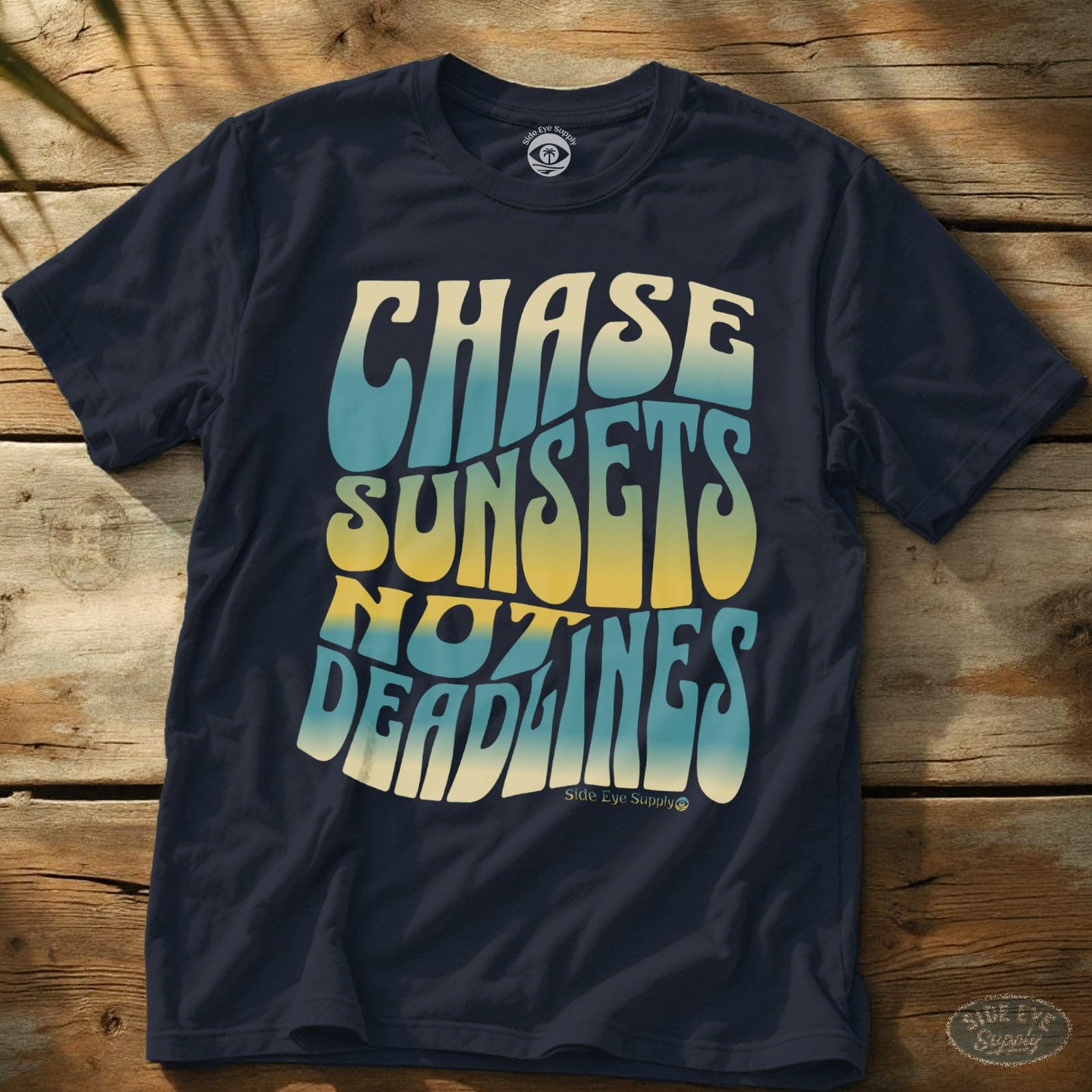 Chase Sunsets Not Deadlines Tee Navy / S - by Side Eye Supply - Surf Beach Life Apparel