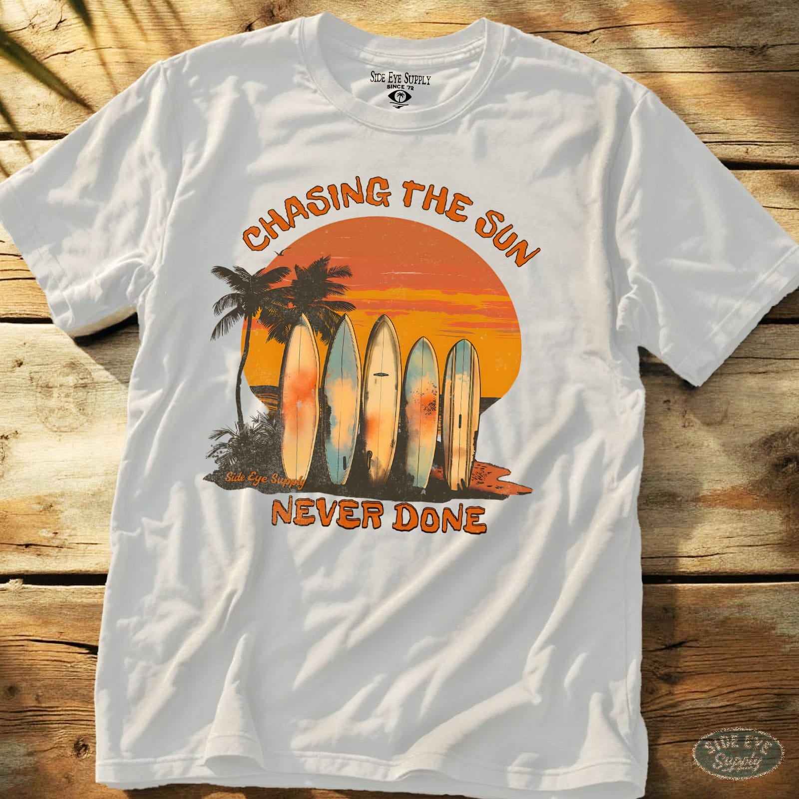 Chasing the Sun - Never Done Tee White / S - by Side Eye Supply - Surf Beach Life Apparel