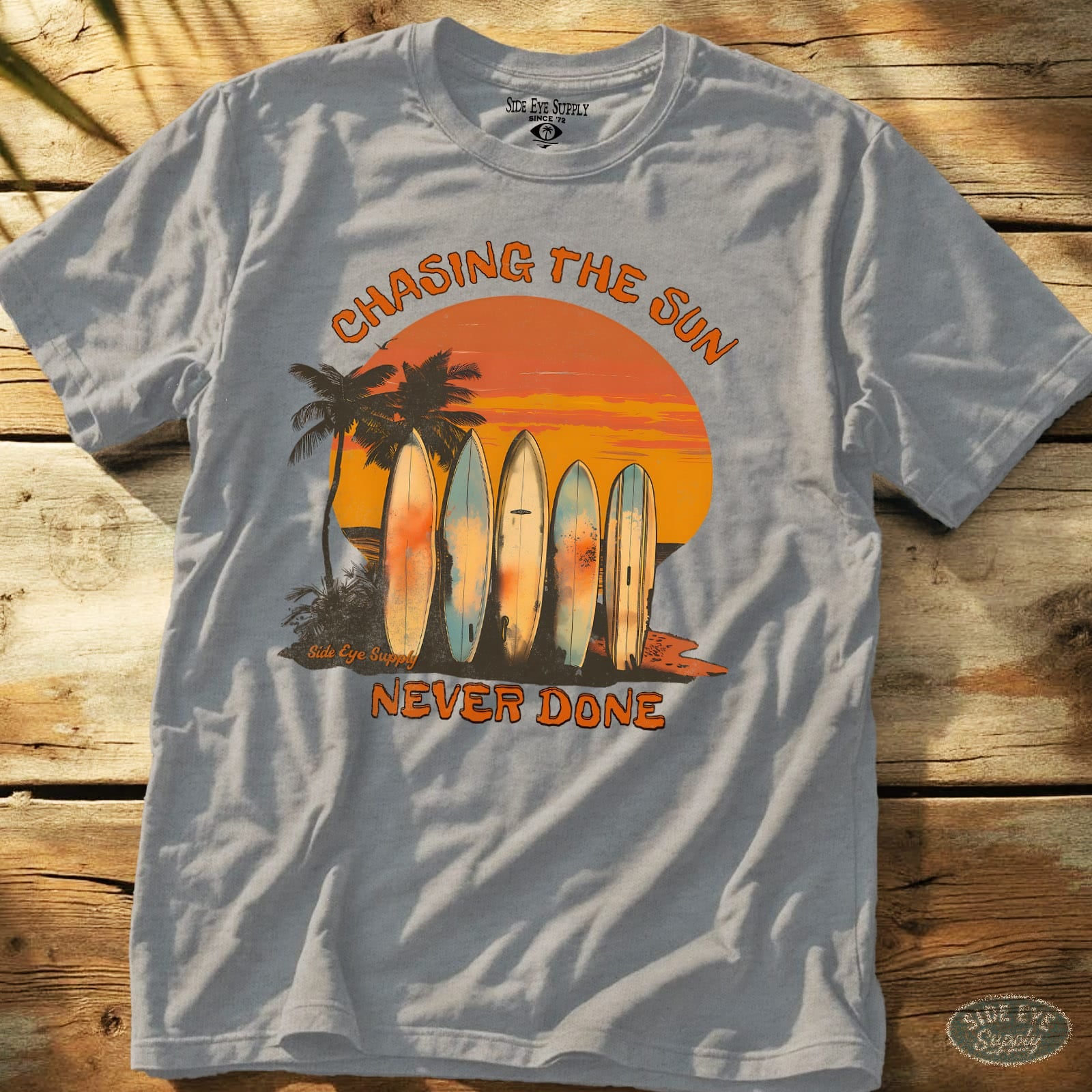 Chasing the Sun - Never Done Tee Sport Grey / S - by Side Eye Supply - Surf Beach Life Apparel