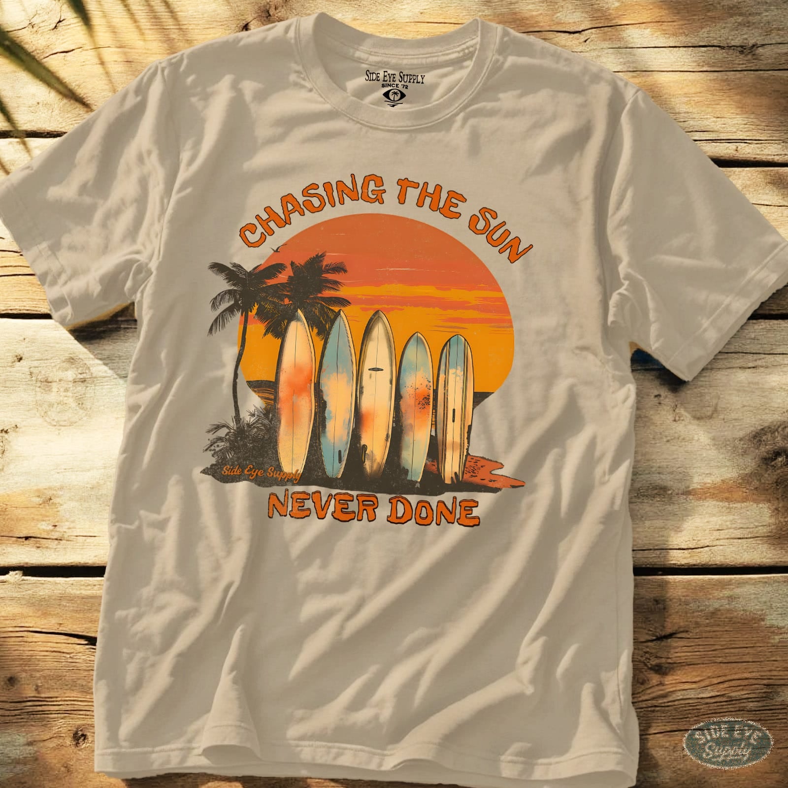 Chasing the Sun - Never Done Tee Sand / S - by Side Eye Supply - Surf Beach Life Apparel