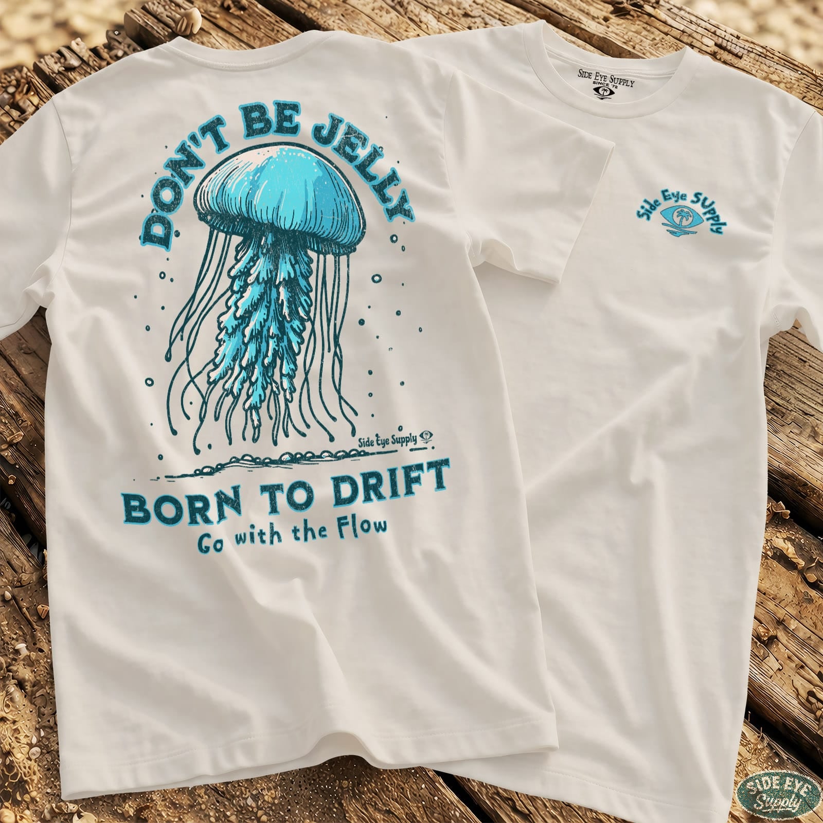 Don't Be Jelly Tee White / S - by Side Eye Supply - Surf Beach Life Apparel