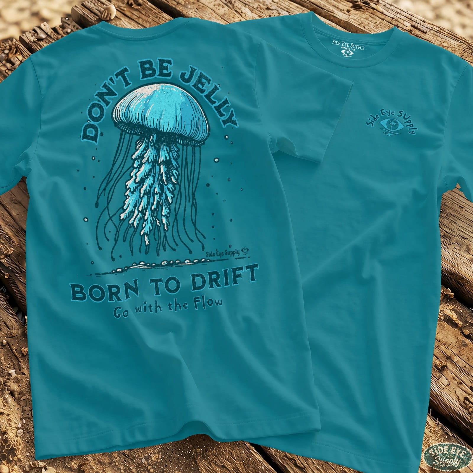 Don't Be Jelly Tee Tropical Blue / S - by Side Eye Supply - Surf Beach Life Apparel