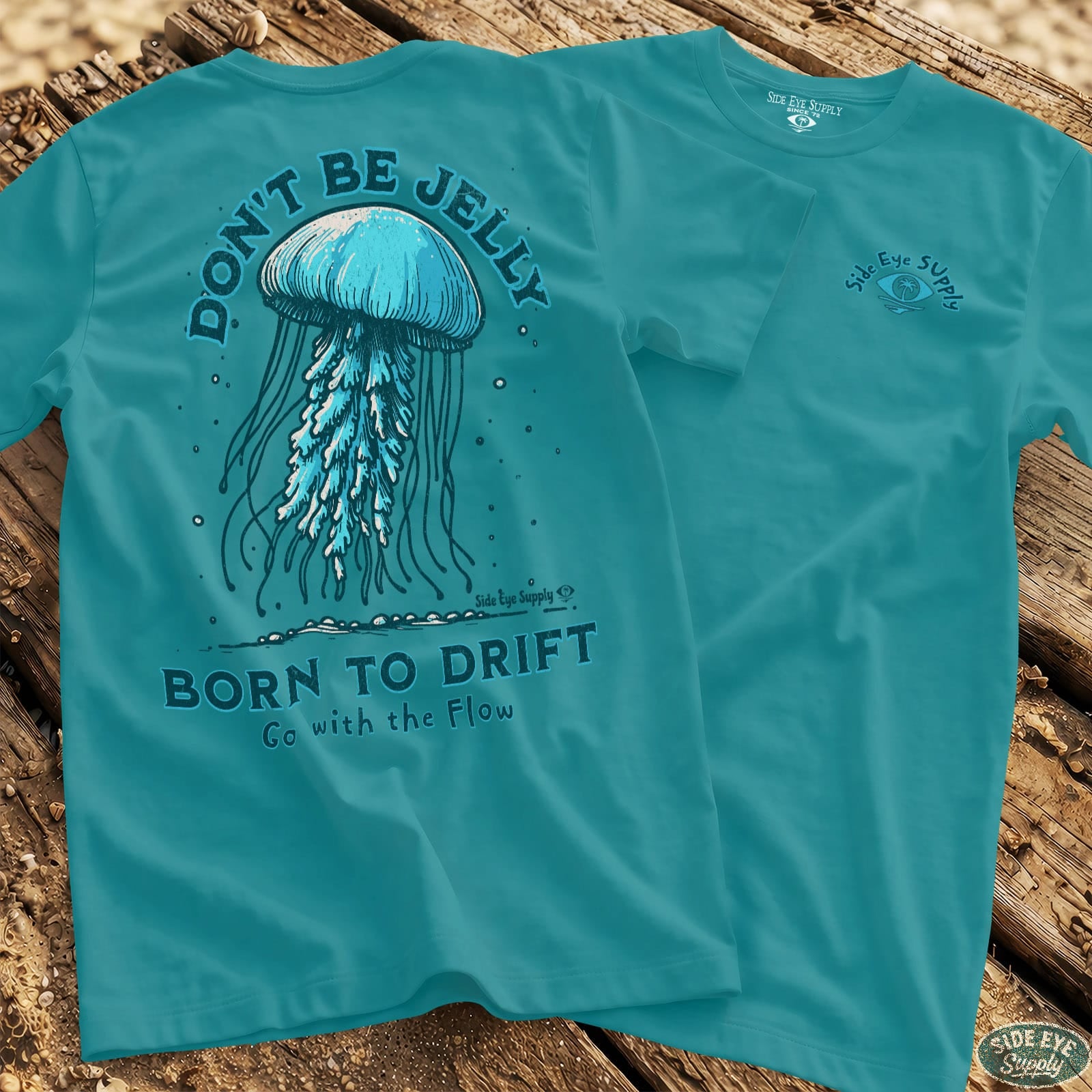 Don't Be Jelly Tee Tropical Blue / S - by Side Eye Supply - Surf Beach Life Apparel
