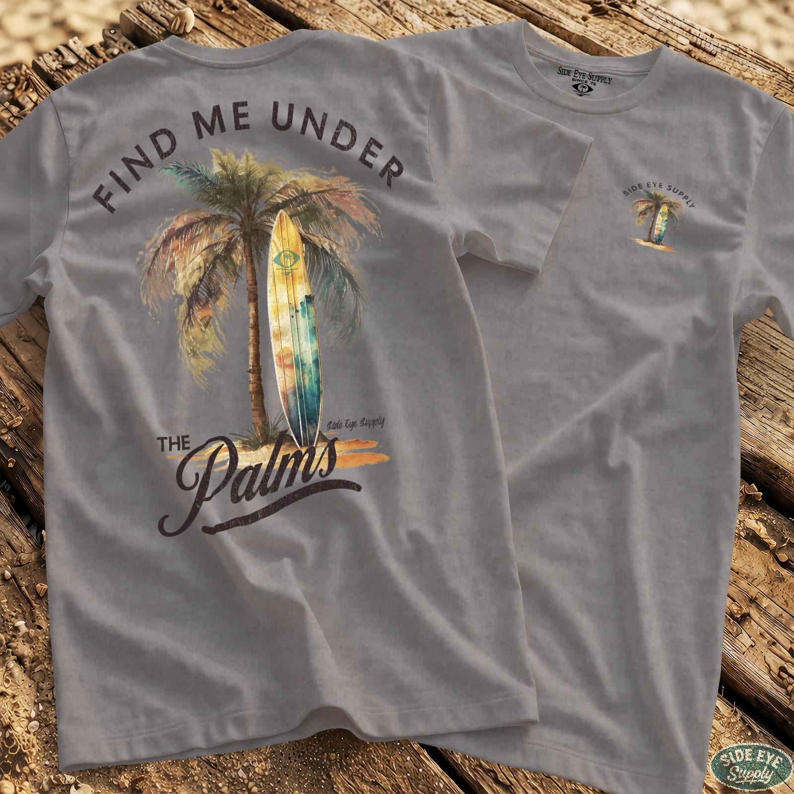 Find me Under the Palms Tee Sport Grey / S - by Side Eye Supply - Surf Beach Life Apparel