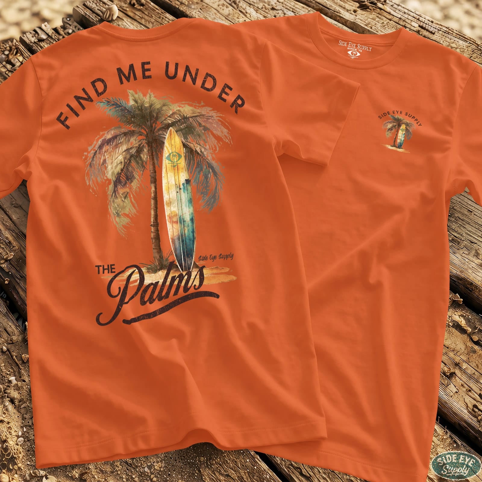Find me Under the Palms Tee Orange / S - by Side Eye Supply - Surf Beach Life Apparel