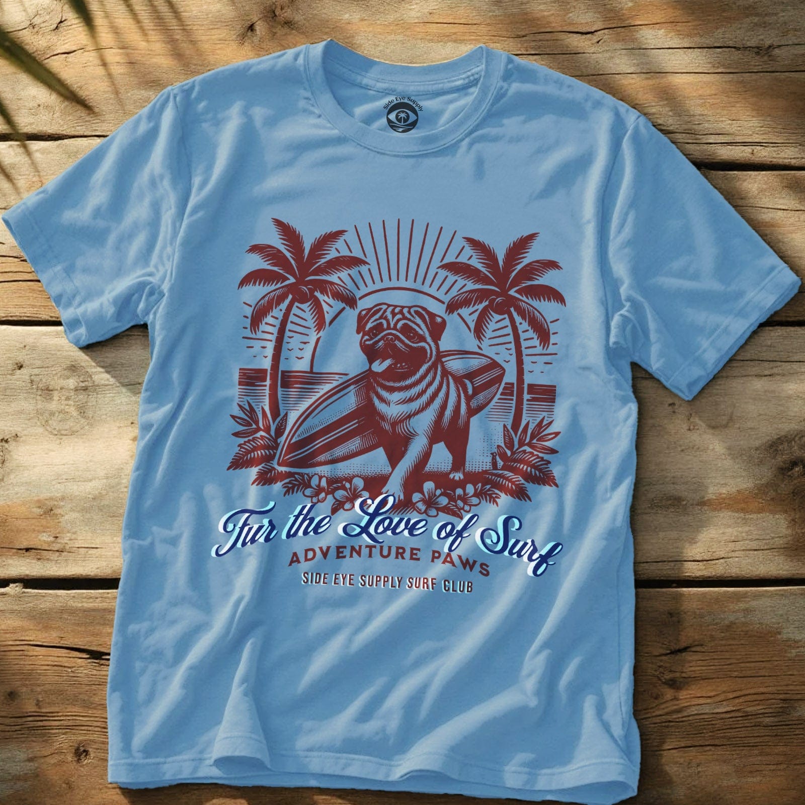 Fur The Love of Surf Tee Light Blue / S - by Side Eye Supply - Surf Beach Life Apparel
