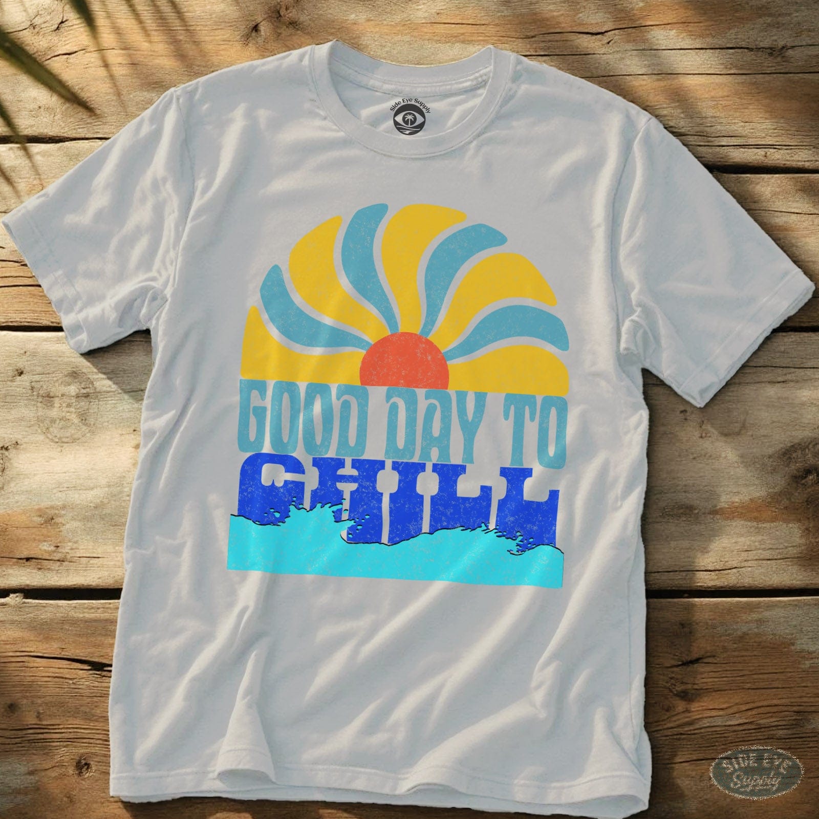 Good Day to Chill Tee White / S - by Side Eye Supply - Surf Beach Life Apparel