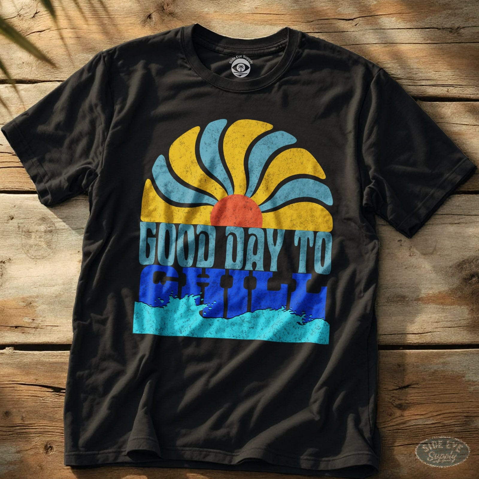 Good Day to Chill Tee Black / S - by Side Eye Supply - Surf Beach Life Apparel