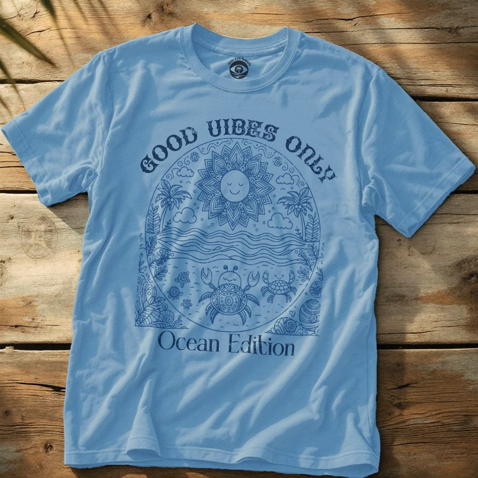 Good Vibes Only Tee Light Blue / S - by Side Eye Supply - Surf Beach Life Apparel