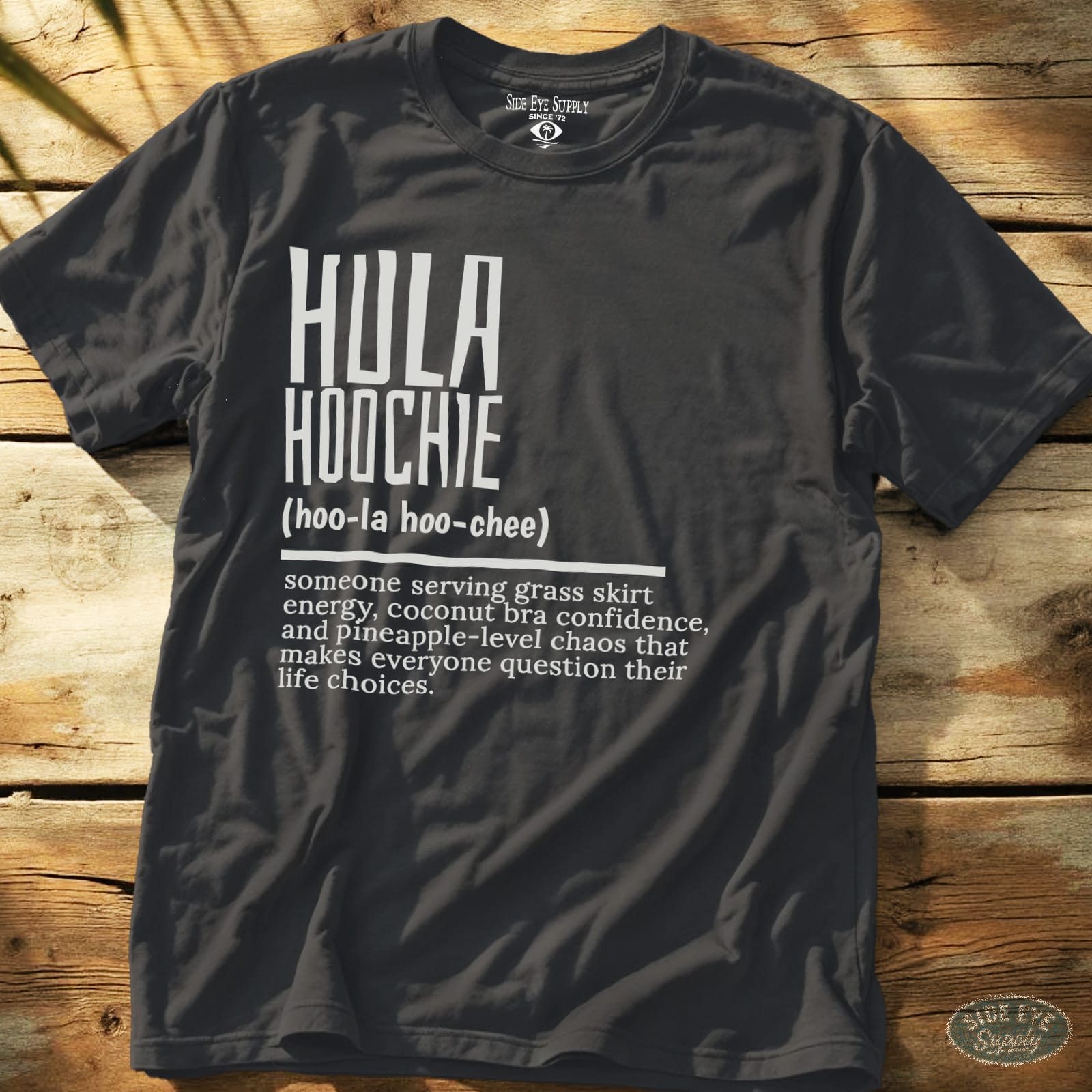 Hula Hoochie Defined Tee Charcoal / S - by Side Eye Supply - Surf Beach Life Apparel