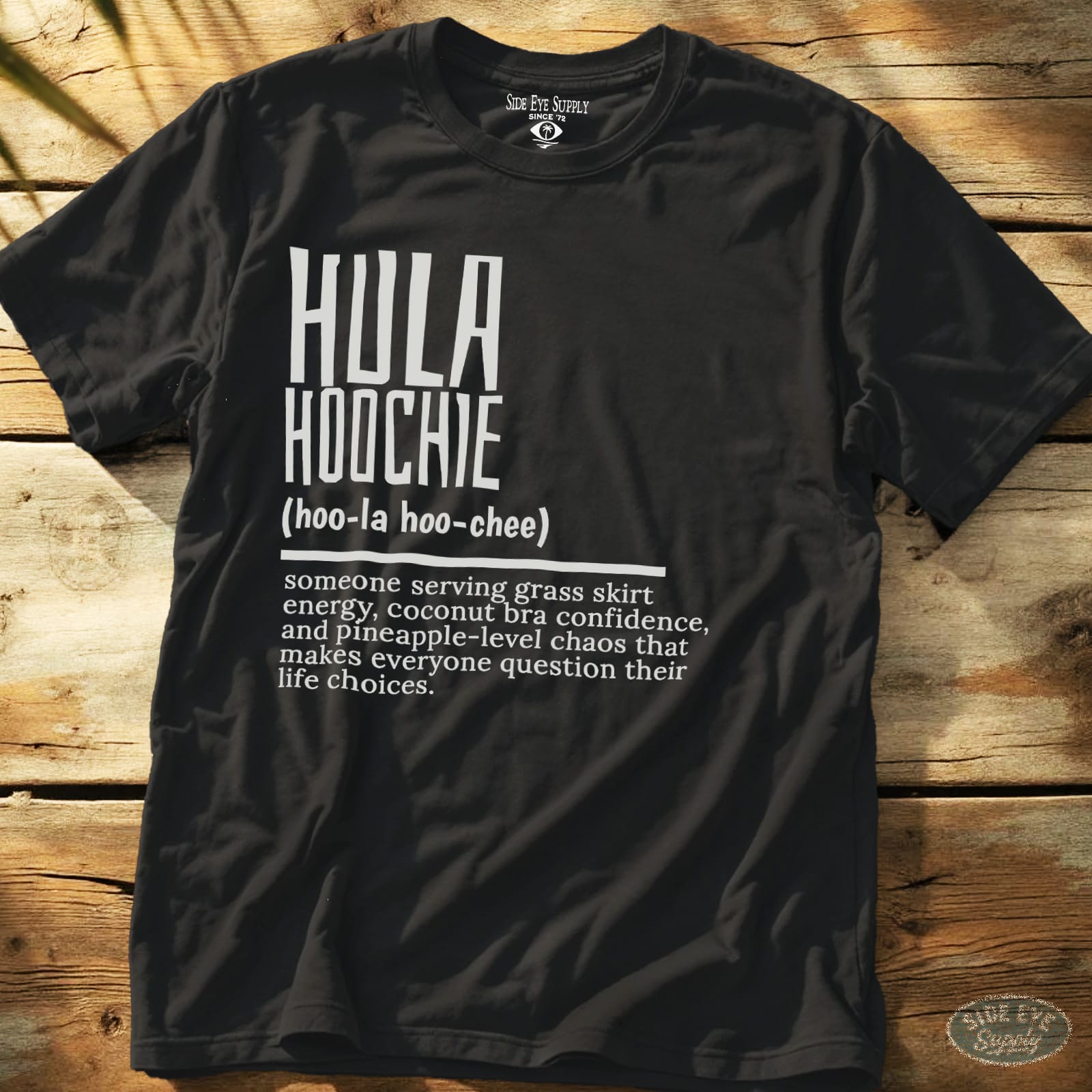 Hula Hoochie Defined Tee Black / S - by Side Eye Supply - Surf Beach Life Apparel