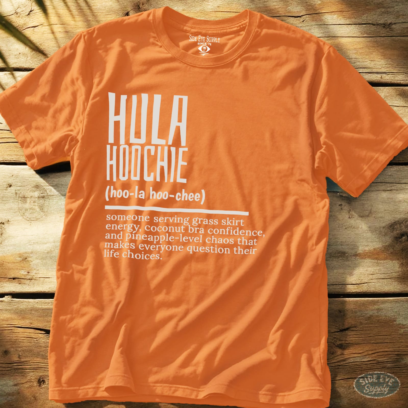 Hula Hoochie Defined Tee Orange / S - by Side Eye Supply - Surf Beach Life Apparel
