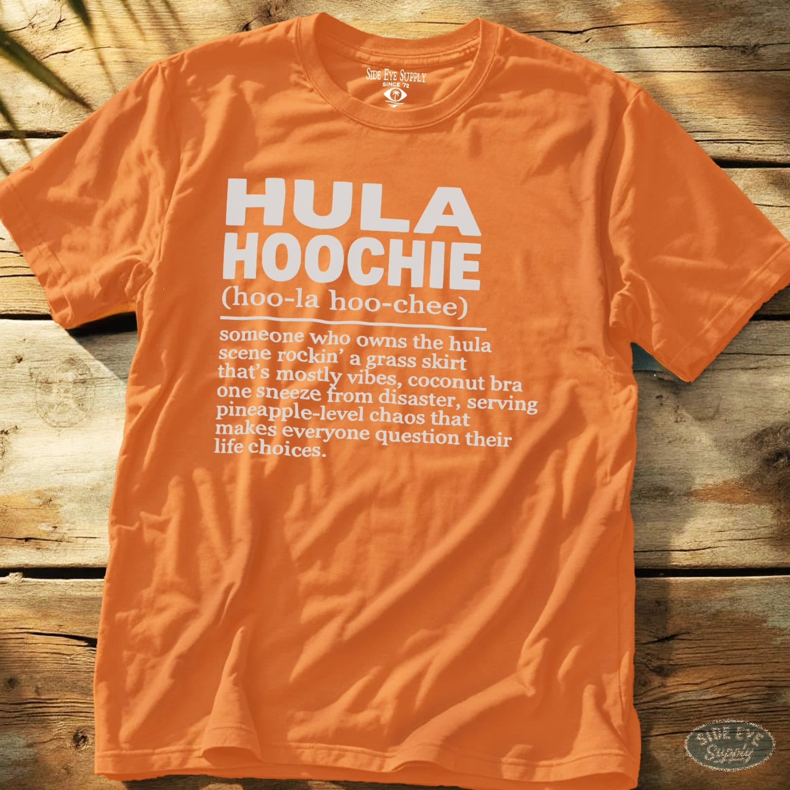 Hula Hoochie Tee Orange / S - by Side Eye Supply - Surf Beach Life Apparel