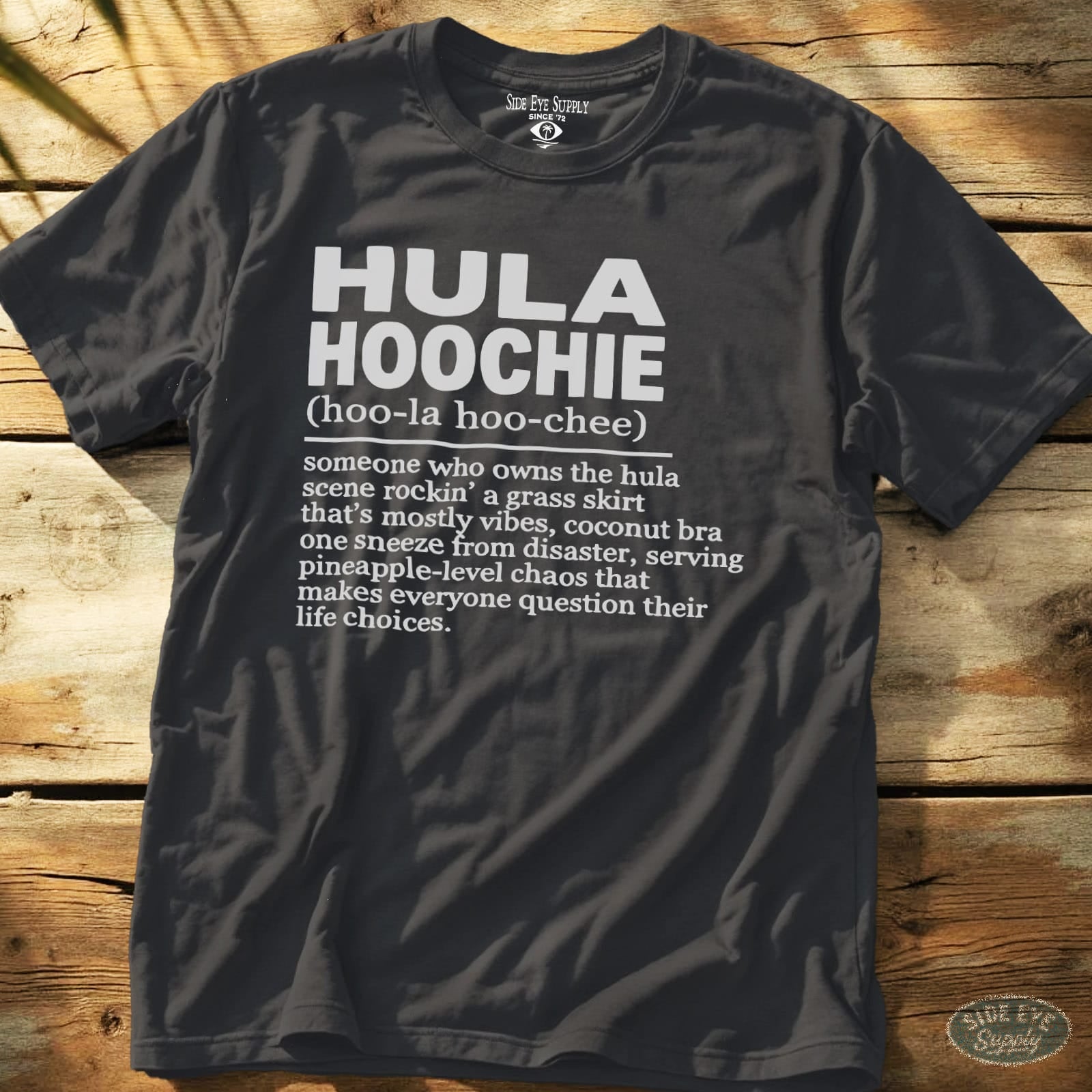 Hula Hoochie Tee Charcoal / S - by Side Eye Supply - Surf Beach Life Apparel