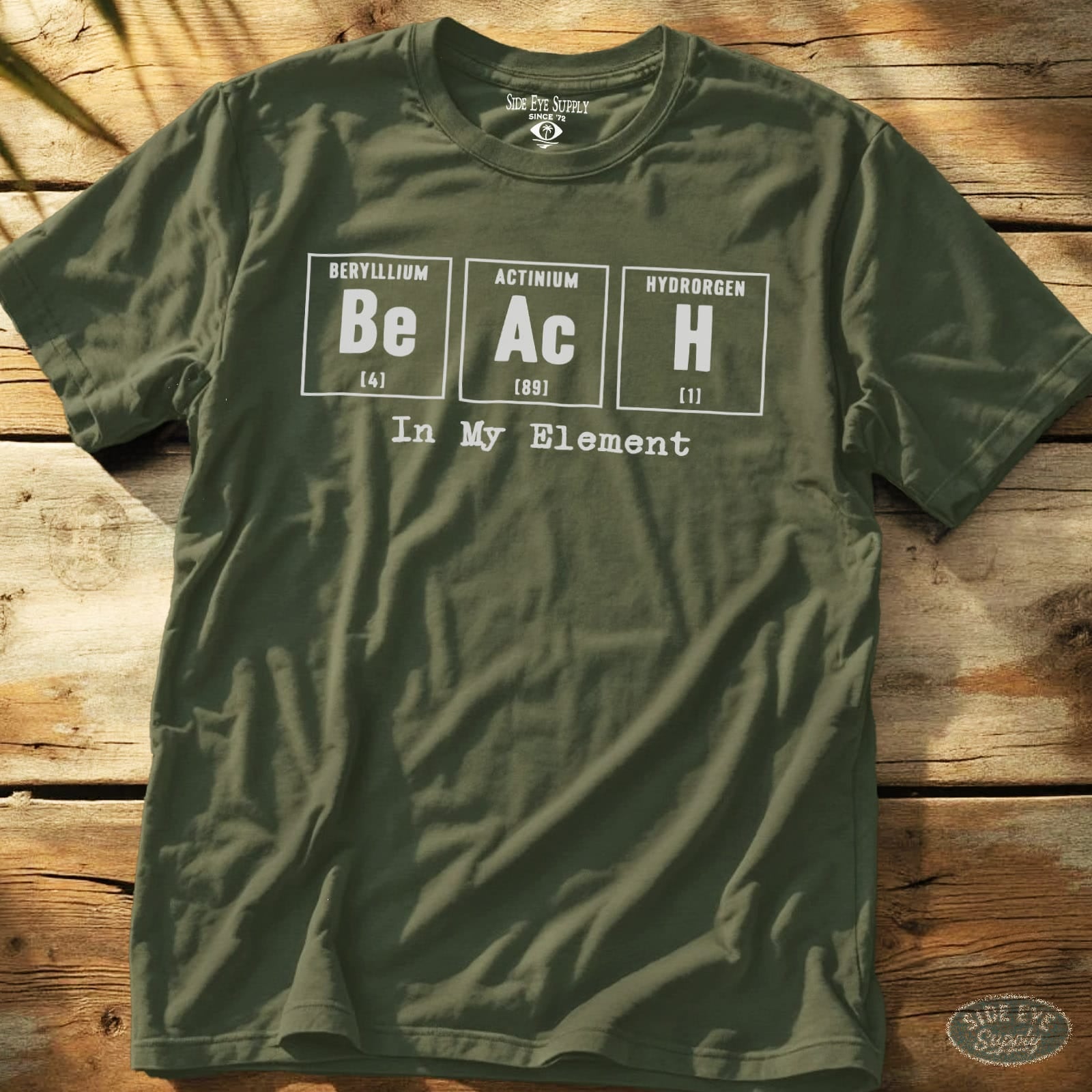 In My Element Tee Military Green / S - by Side Eye Supply - Surf Beach Life Apparel