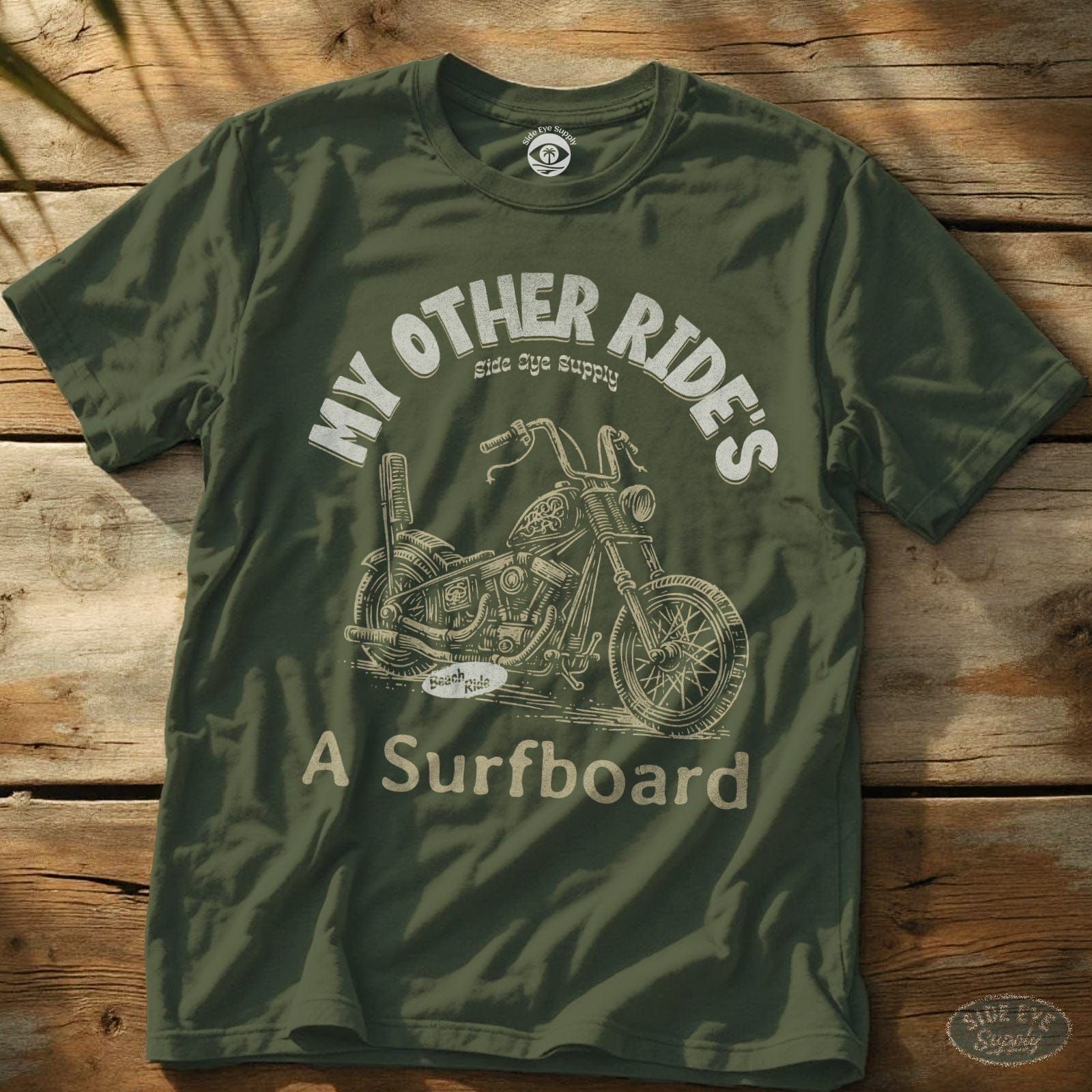 My Other Ride Tee Military Green / S - by Side Eye Supply - Surf Beach Life Apparel