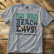 No Bad Beach Days Tee Sport Grey / S - by Side Eye Supply - Surf Beach Life Apparel