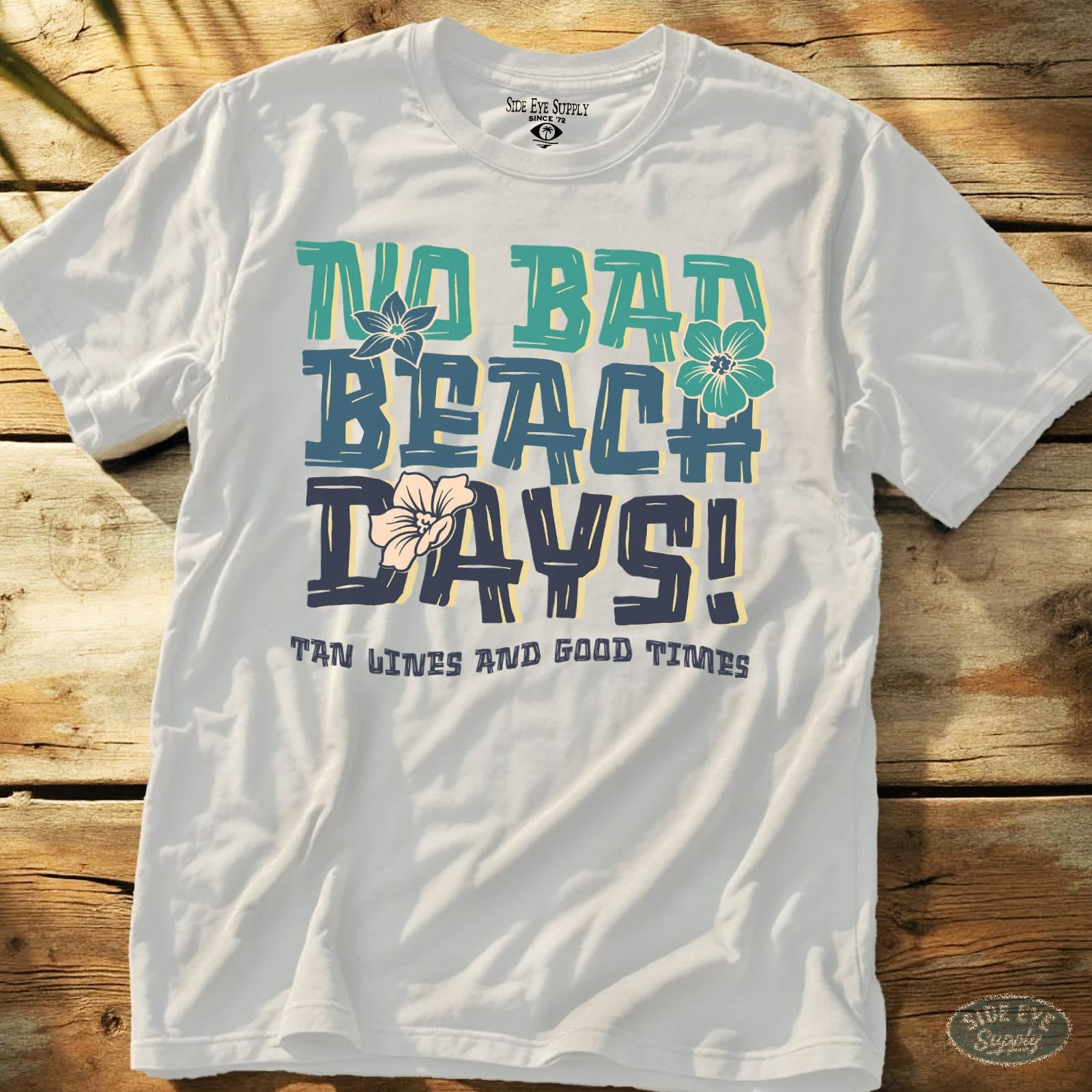 No Bad Beach Days Tee White / S - by Side Eye Supply - Surf Beach Life Apparel