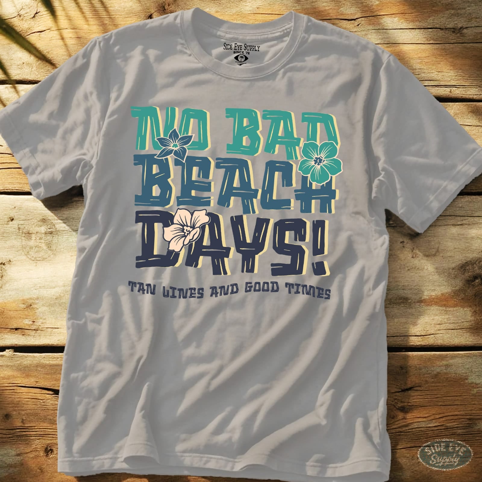 No Bad Beach Days Tee Ice Grey / S - by Side Eye Supply - Surf Beach Life Apparel