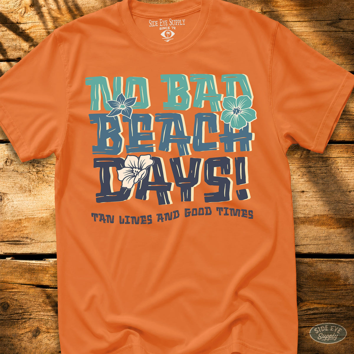 No Bad Beach Days Tee Orange / S - by Side Eye Supply - Surf Beach Life Apparel