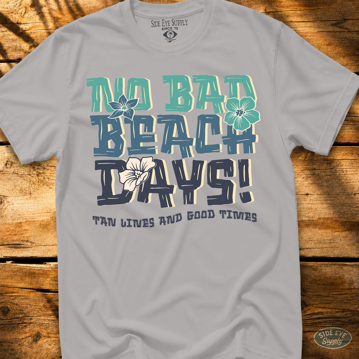 No Bad Beach Days Tee Ice Grey / S - by Side Eye Supply - Surf Beach Life Apparel