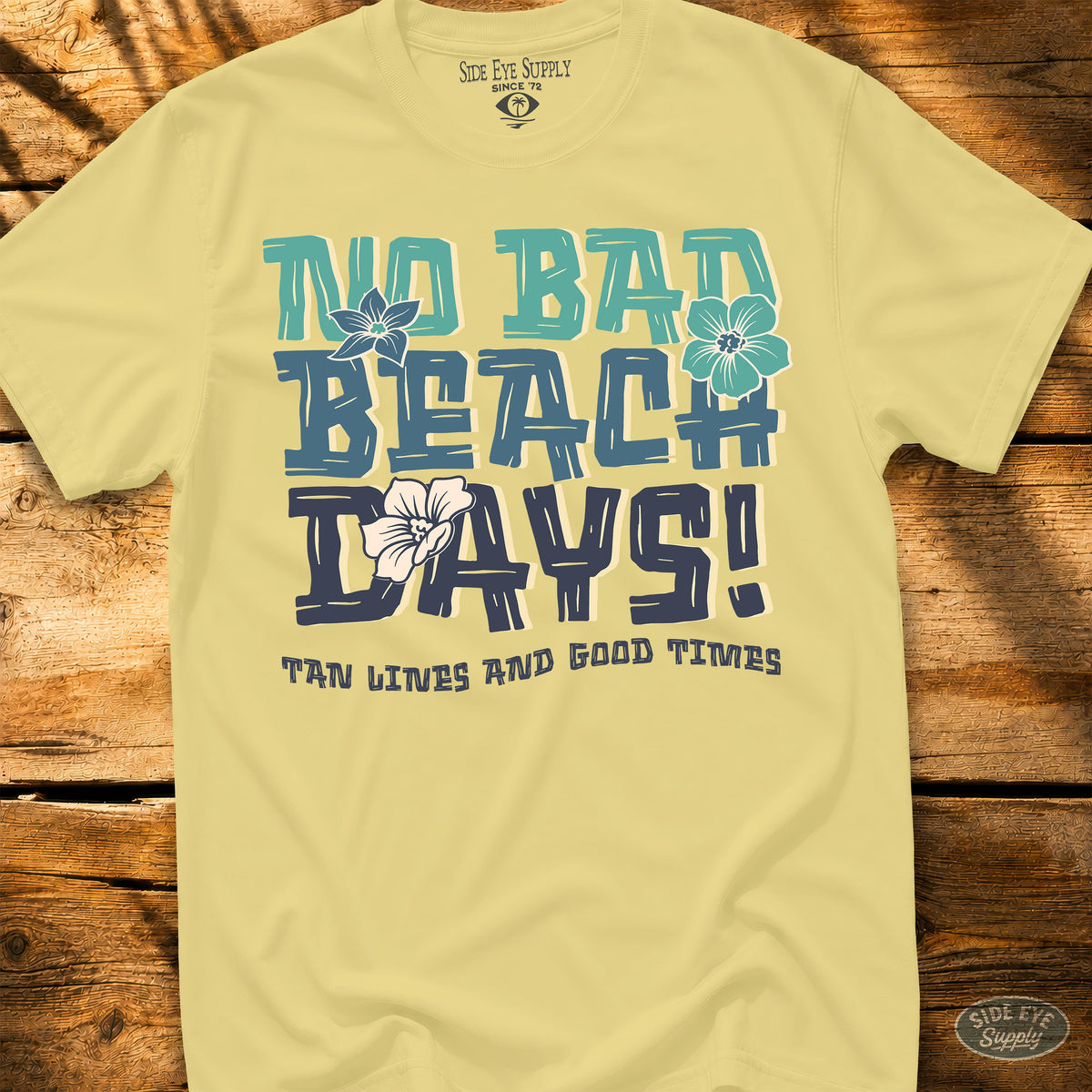 No Bad Beach Days Tee Cornsilk / S - by Side Eye Supply - Surf Beach Life Apparel