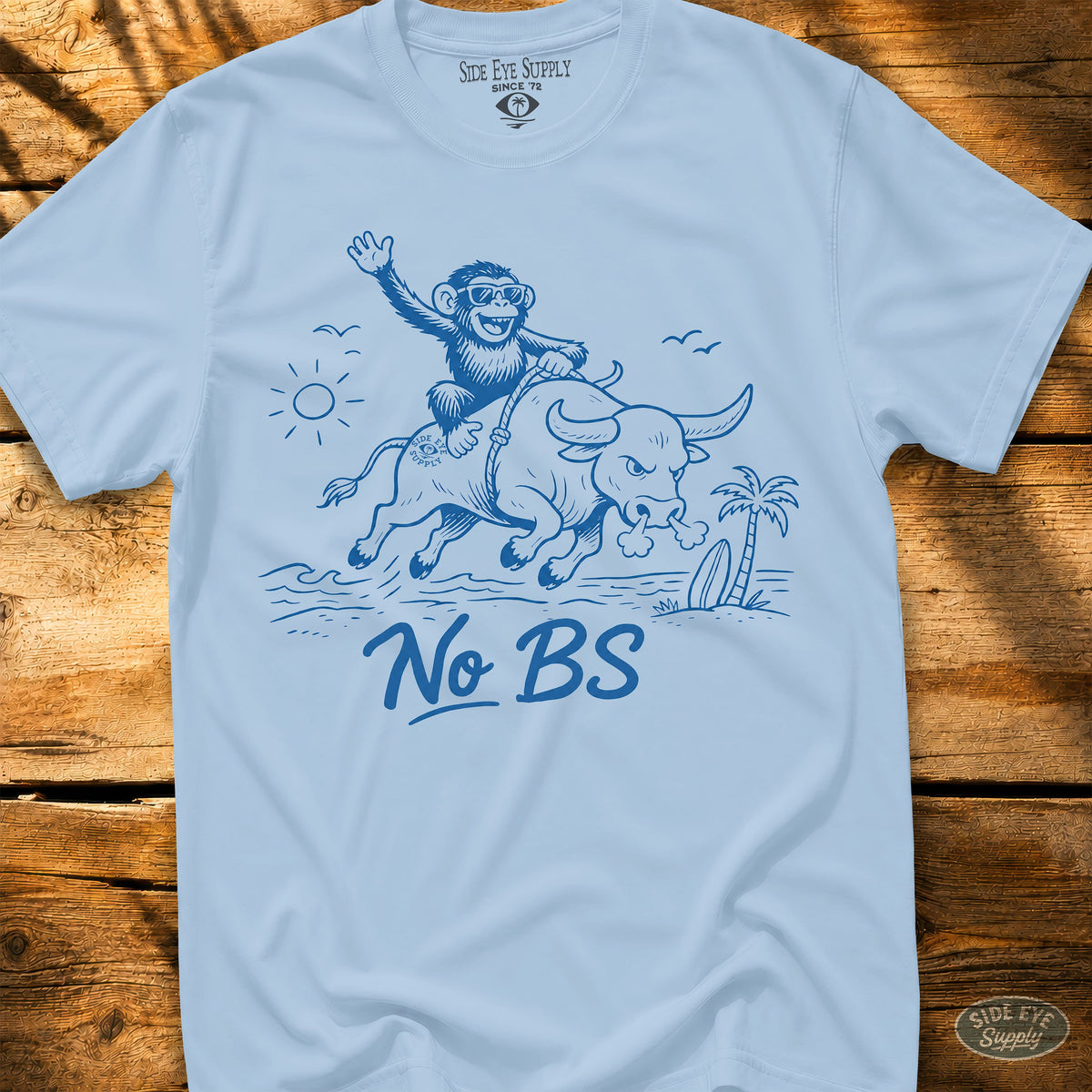 No BS Tee Light Blue / S - by Side Eye Supply - Surf Beach Life Apparel