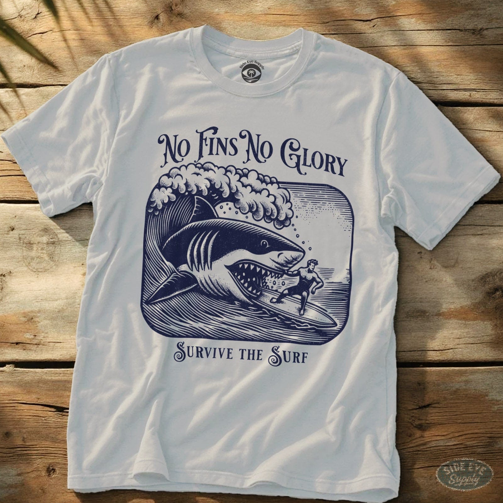 No Fins No Glory Tee White / S - by Side Eye Supply - Surf Beach Life Apparel