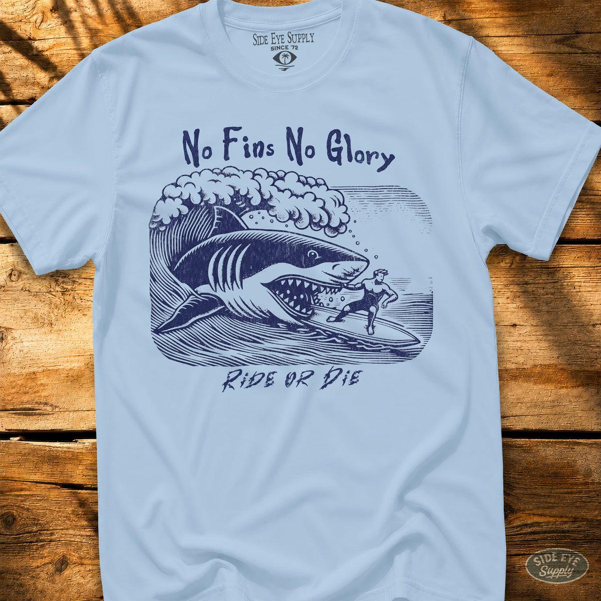 No Fins No Glory Tee Light Blue / S - by Side Eye Supply - Surf Beach Life Apparel