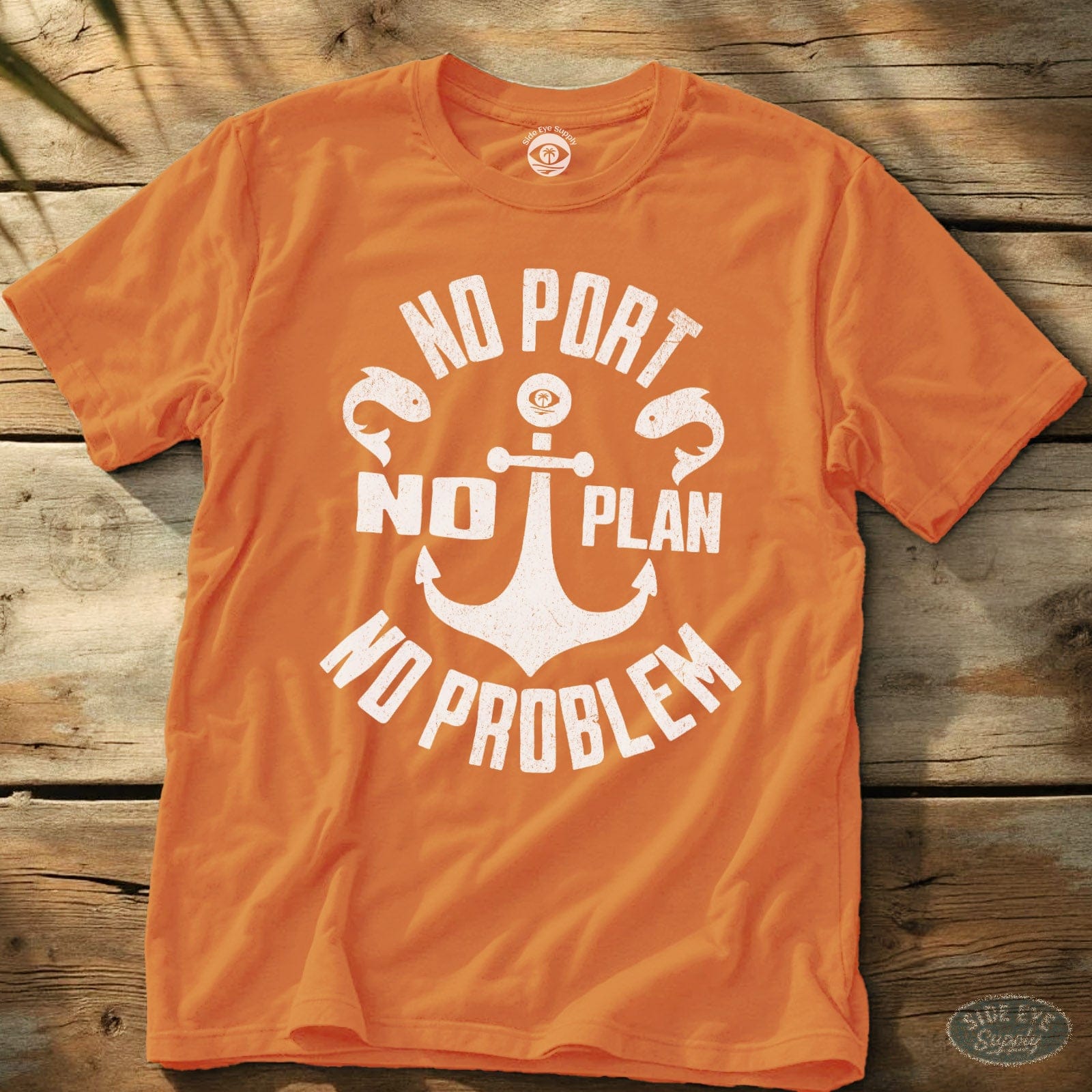 No Port No Plan Tee Orange / S - by Side Eye Supply - Surf Beach Life Apparel