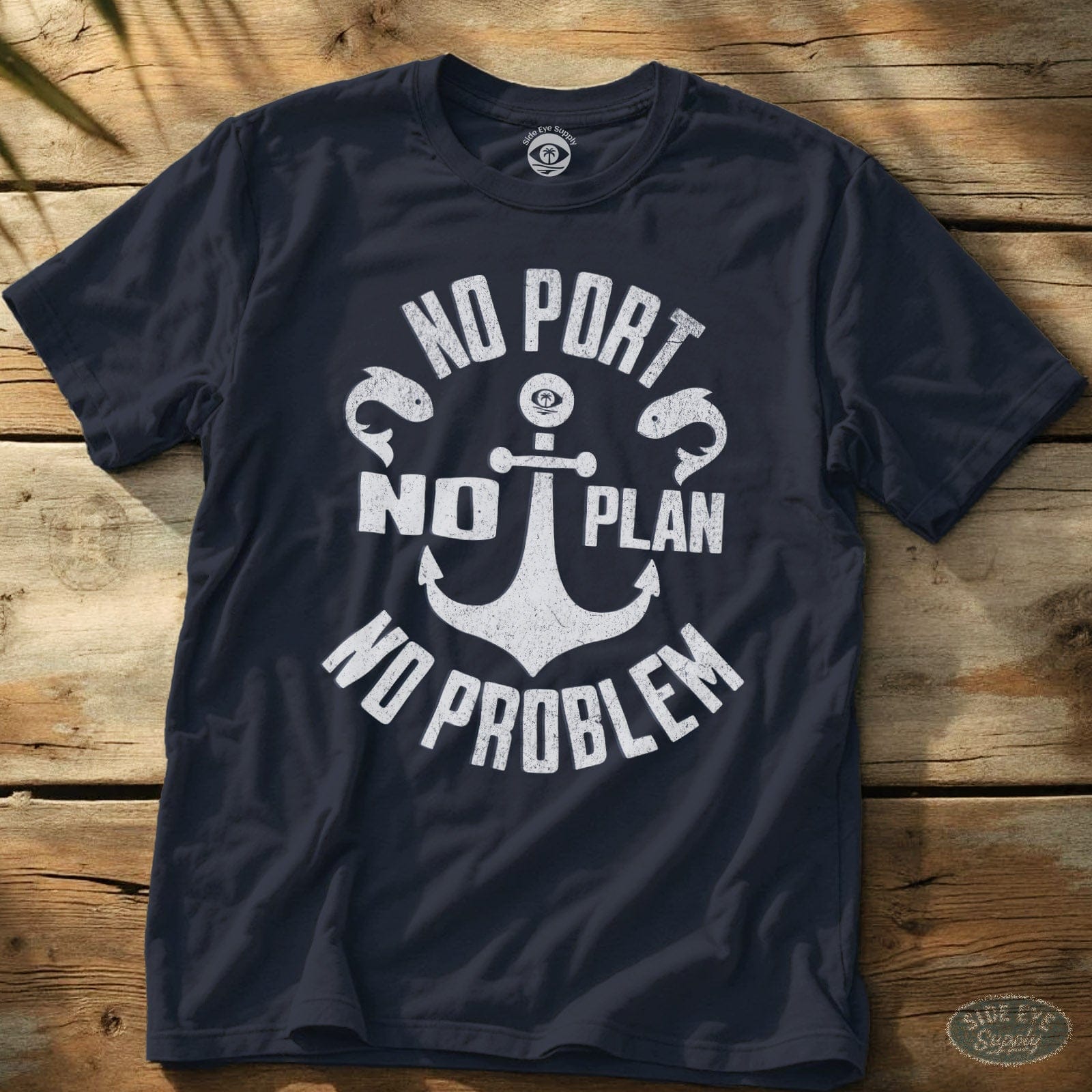 No Port No Plan Tee Navy / S - by Side Eye Supply - Surf Beach Life Apparel
