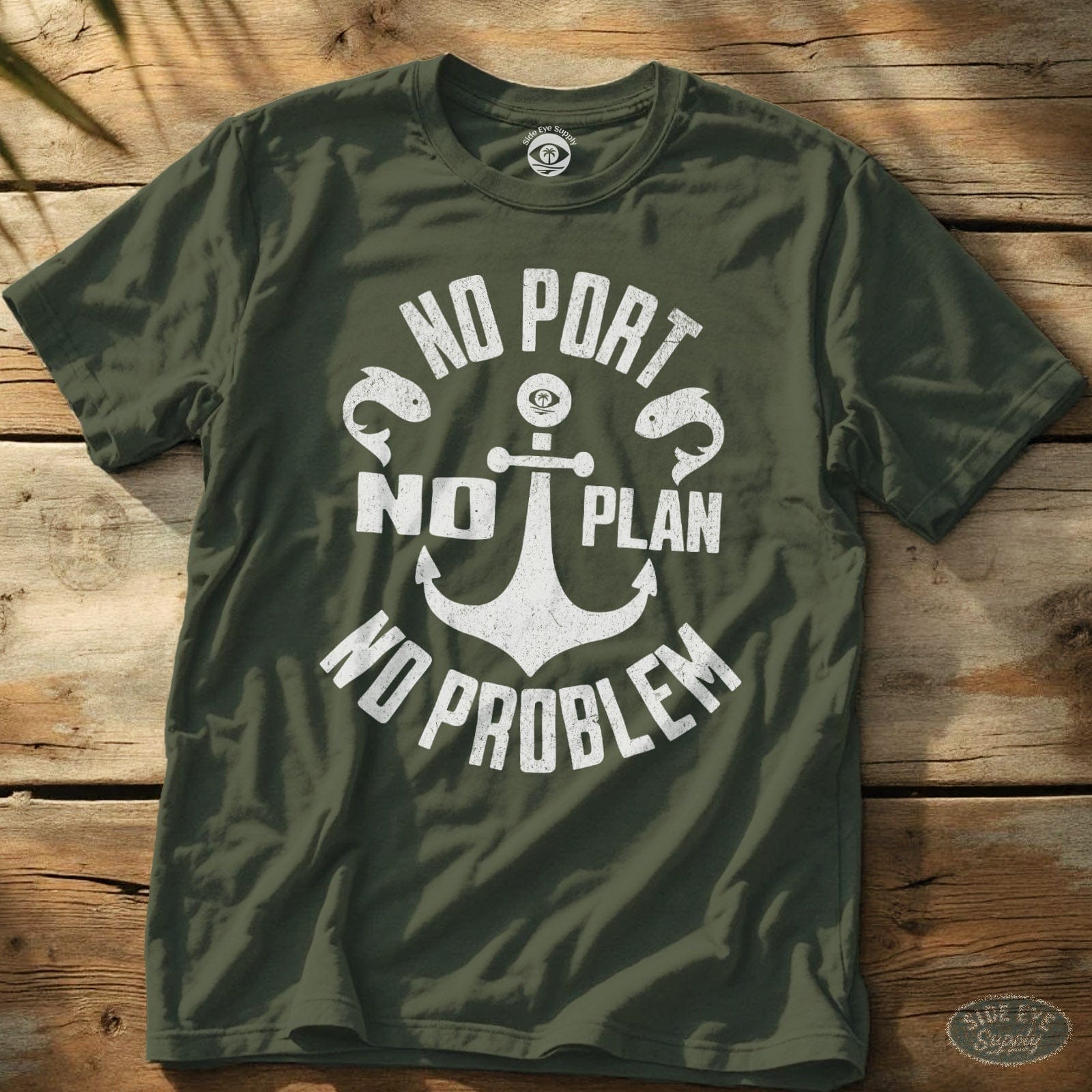 No Port No Plan Tee Military Green / S - by Side Eye Supply - Surf Beach Life Apparel